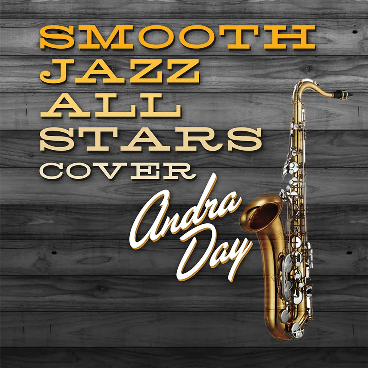 SMOOTH JAZZ ALL STARS COVER ANDRA DAY CD