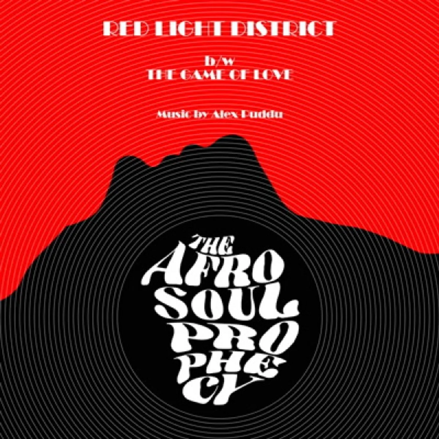 The Afro Soul Prophecy RED LIGHT DISTRICT / GAME OF LOVE Vinyl Record