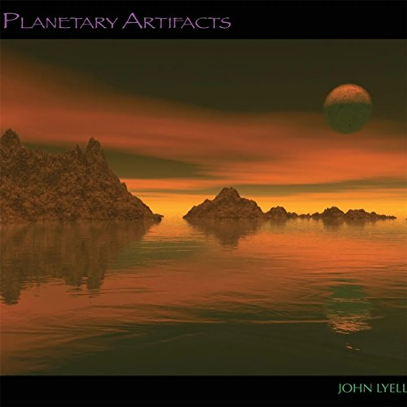 John Lyell PLANETARY ARTIFACTS CD