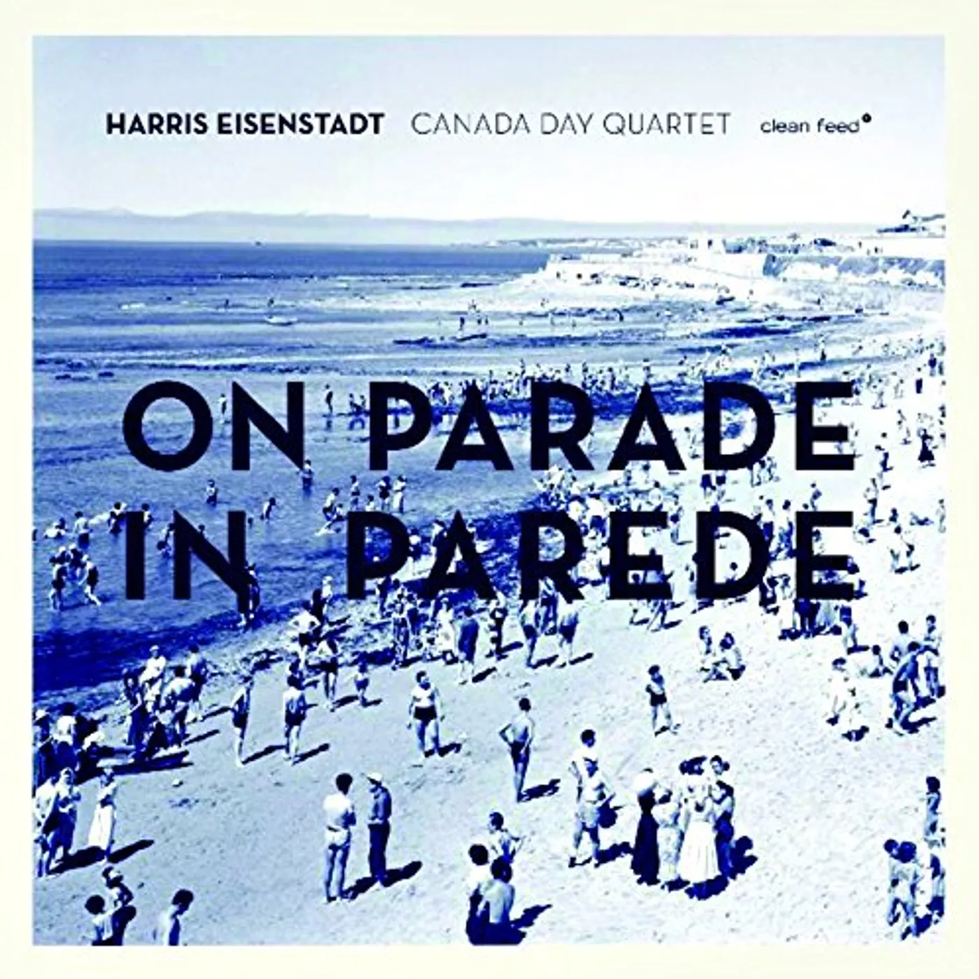 Harris Eisenstadt ON PARADE IN PAREDE CD