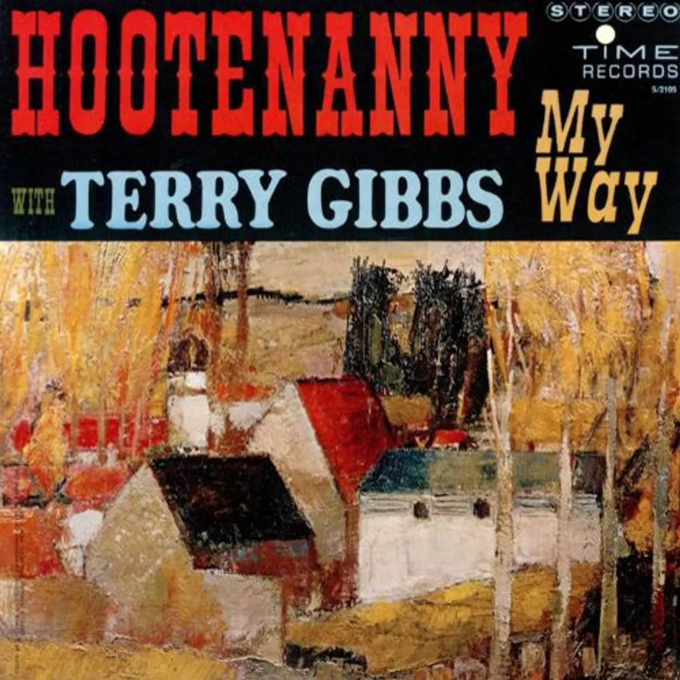Terry Gibbs HOOTENANNY MY WAY CD