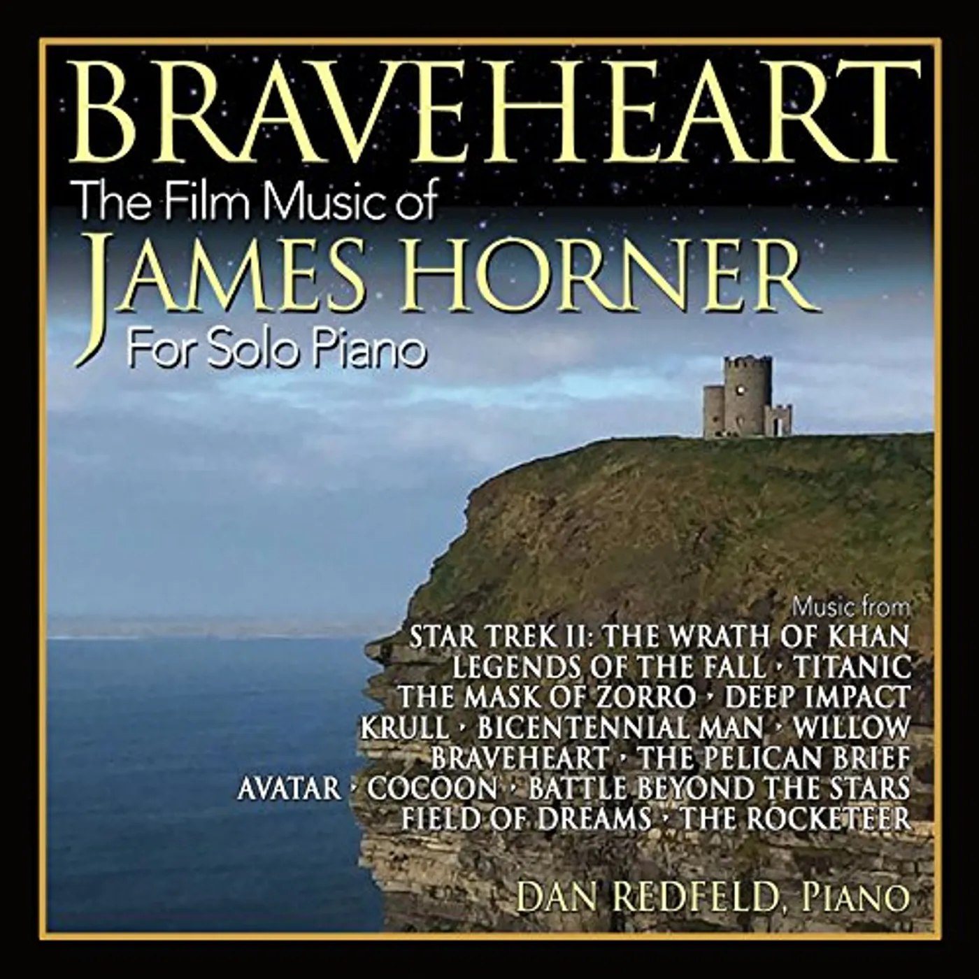 Dan Redfeld BRAVEHEART: FILM MUSIC OF JAMES HORNER SOLO - Original Soundtrack CD