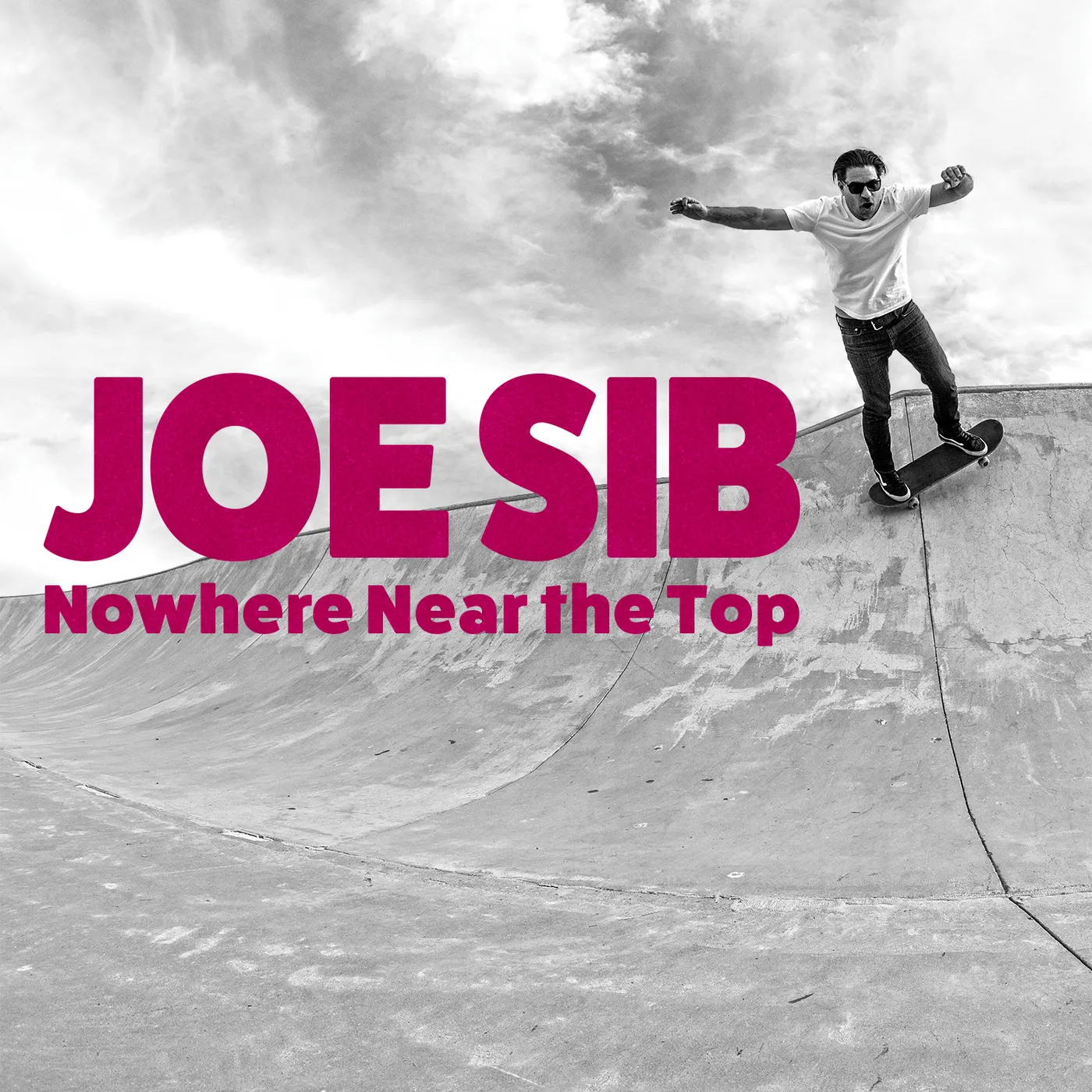 Joe Sib Nowhere Near the Top Vinyl Record