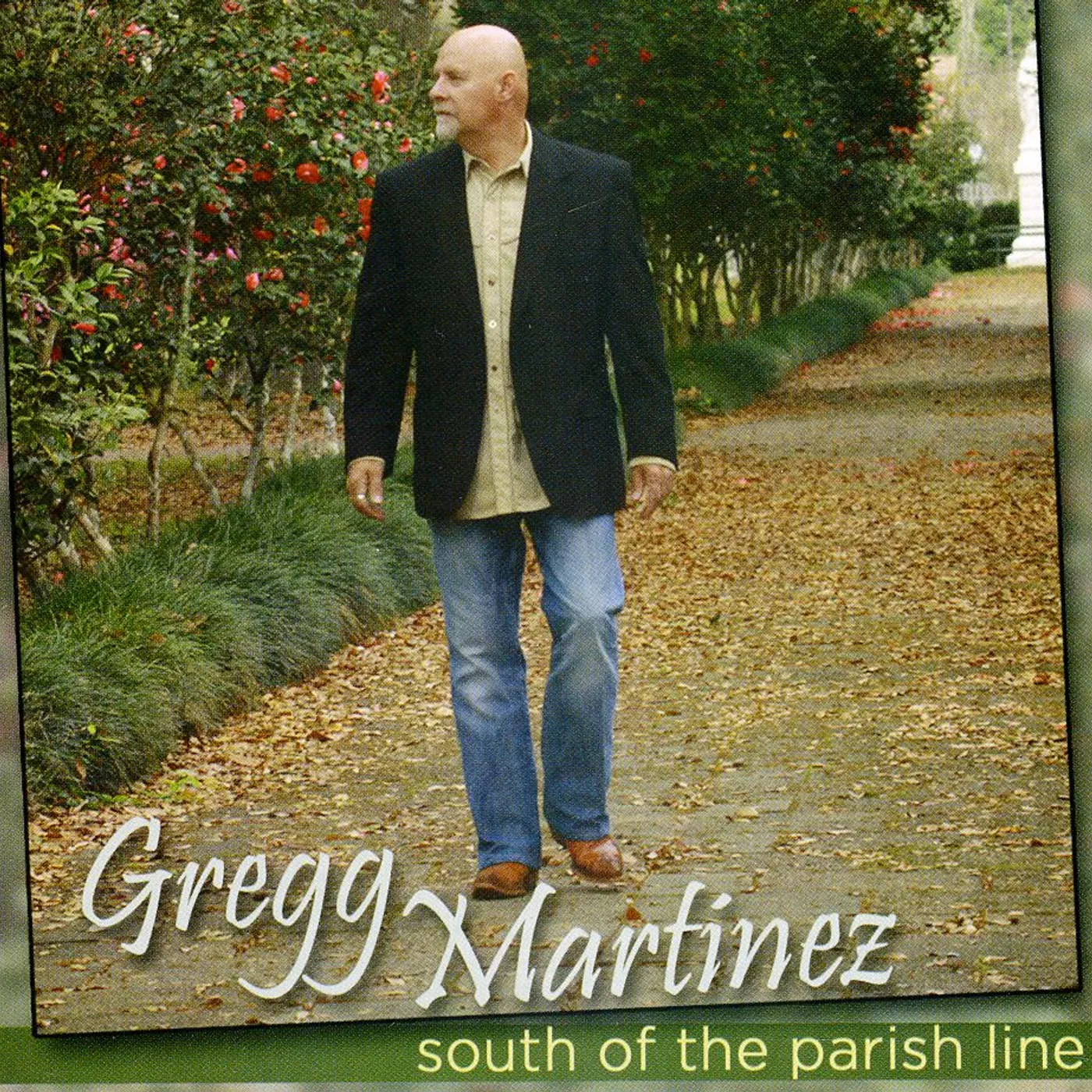 Gregg Martinez SOUTH OF THE PARISH LINE CD