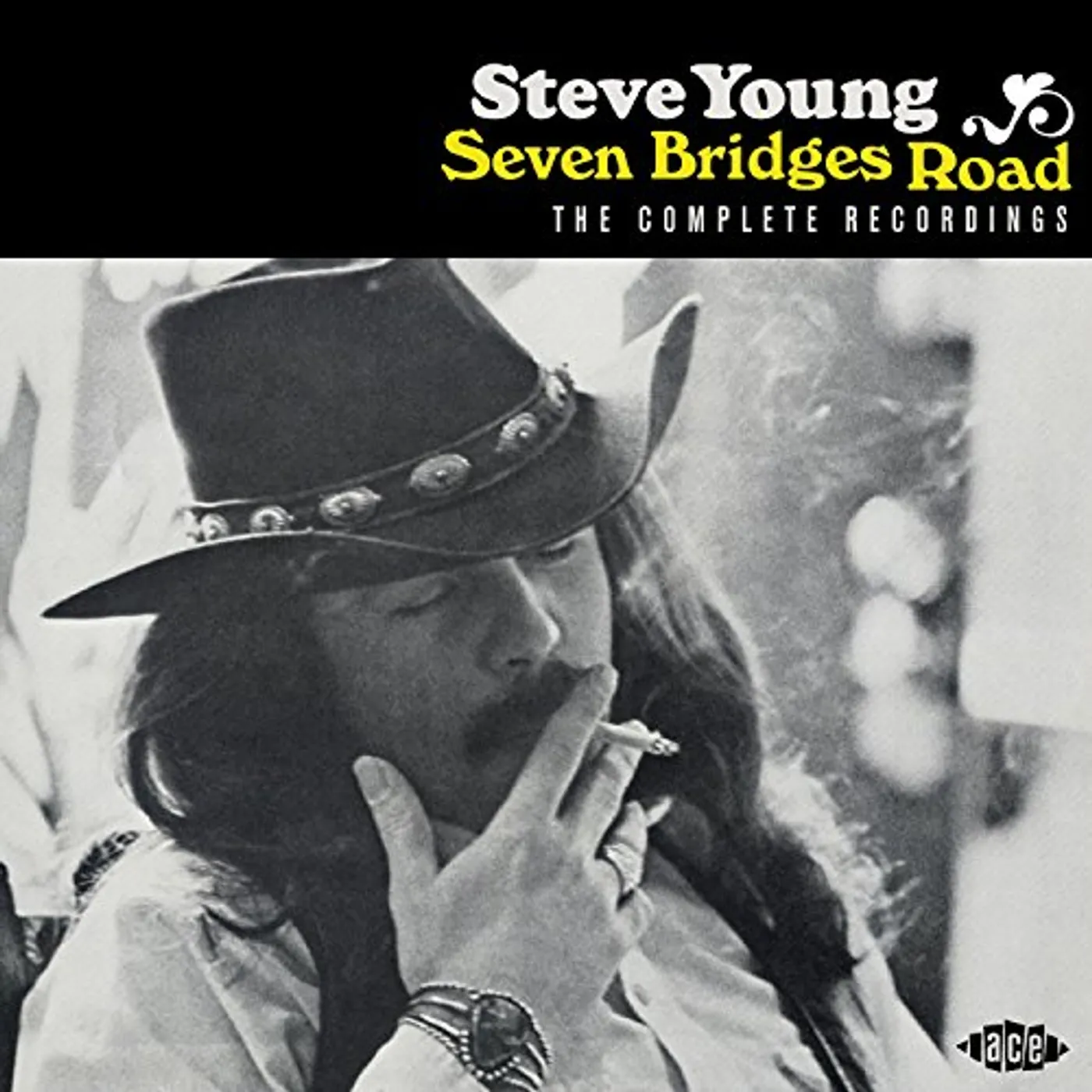 Steve Young SEVEN BRIDGES ROAD:COMPLETE RECORDINGS CD