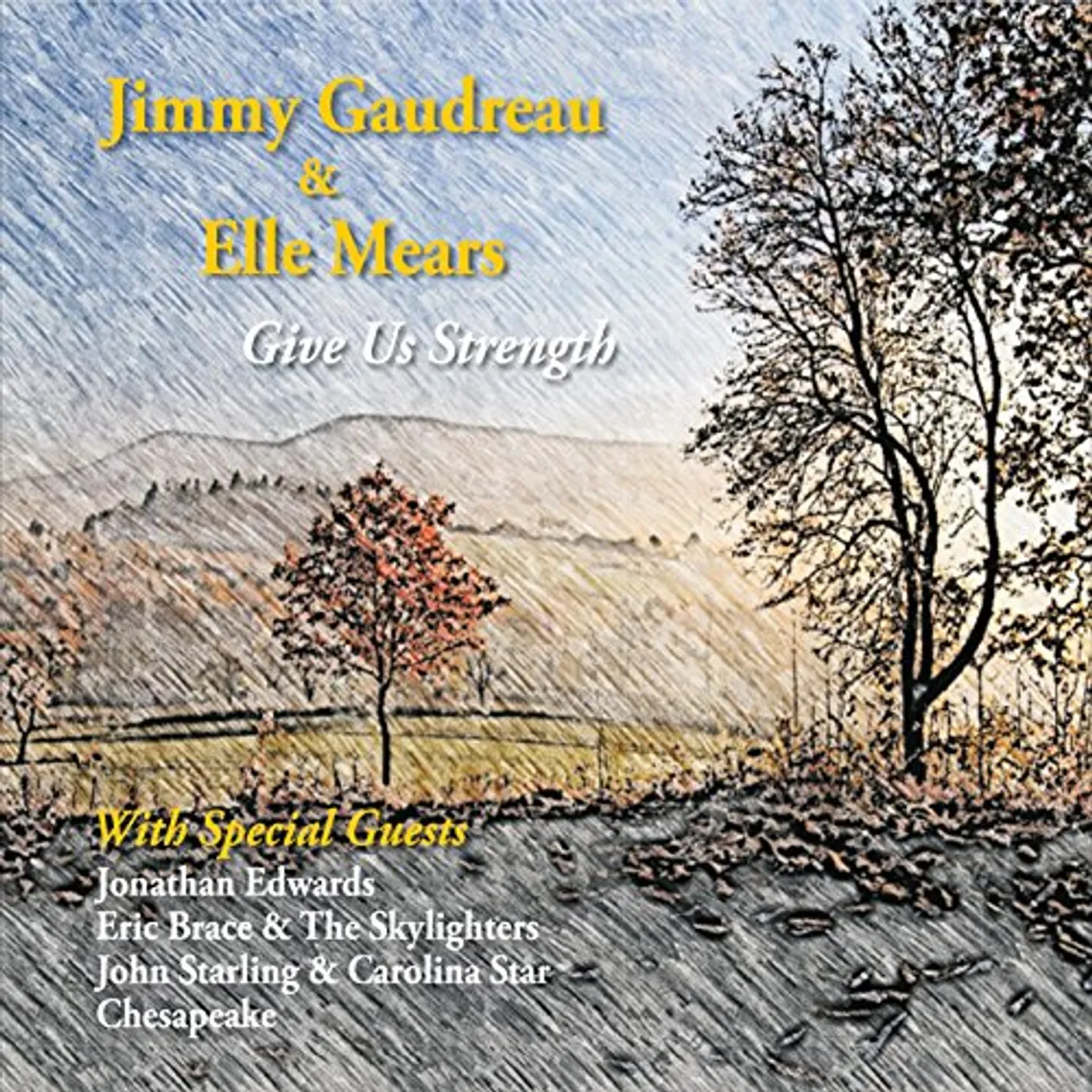 Jimmy Gaudreau GIVE US STRENGTH CD