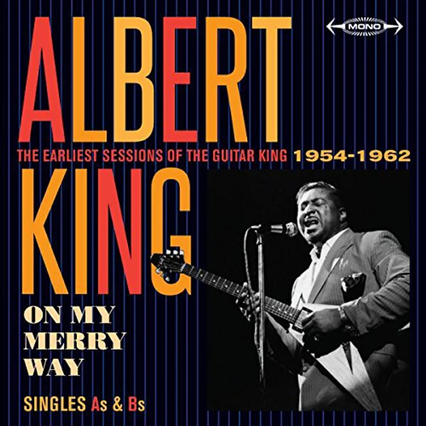 Albert King ON MY MERRY WAY SINGLES AS & BS: EARLIEST SESSIONS CD