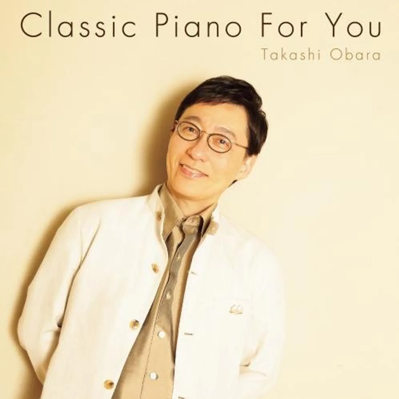Takashi Obara PIANO MEIKYOKU FOR YOU CD