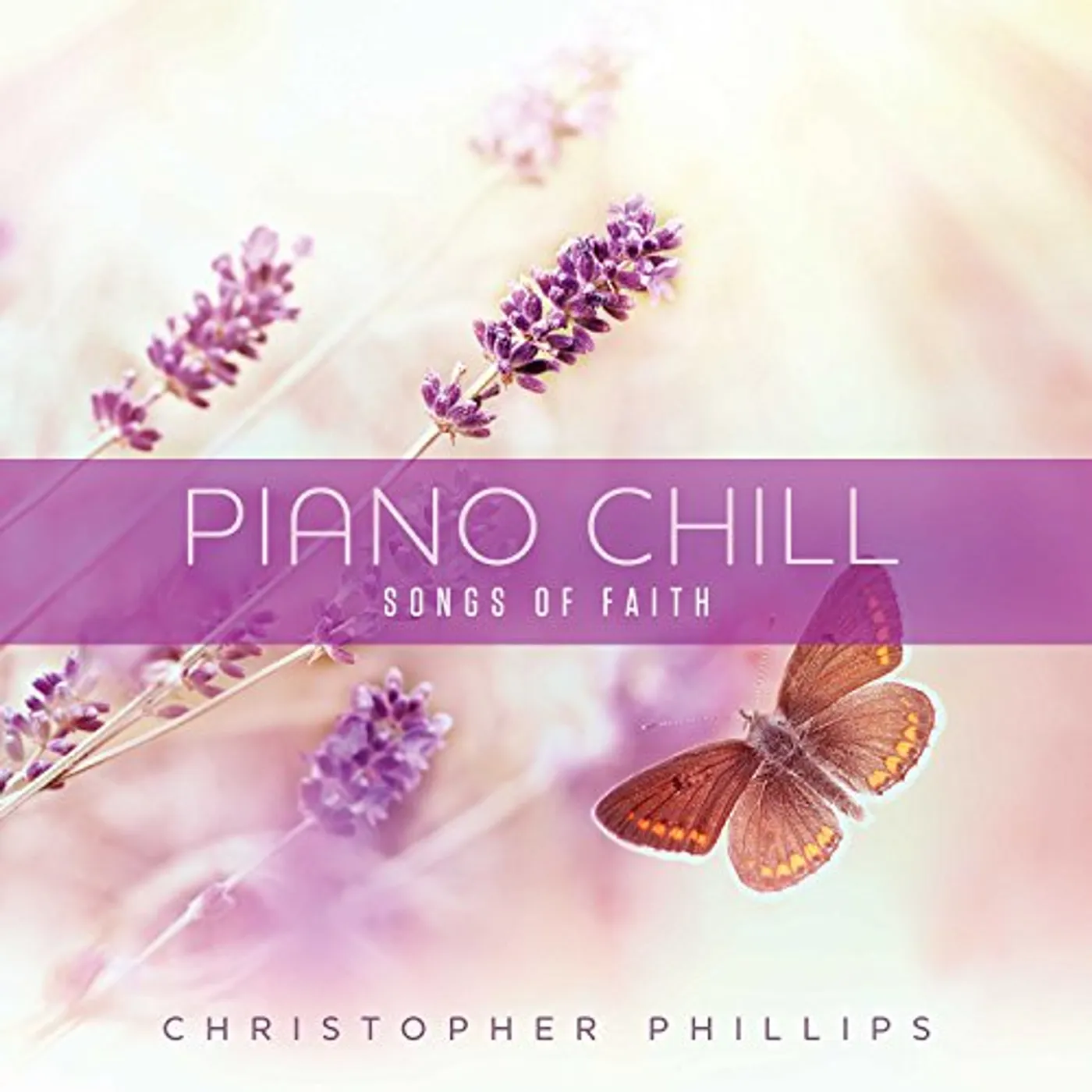 Christopher Phillips PIANO CHILL: SONGS OF FAITH CD