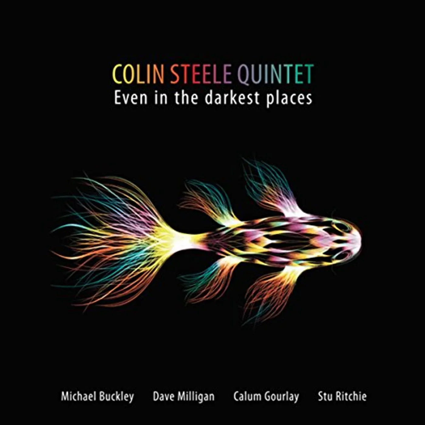 Colin Steele EVEN IN THE DARKEST PLACES CD