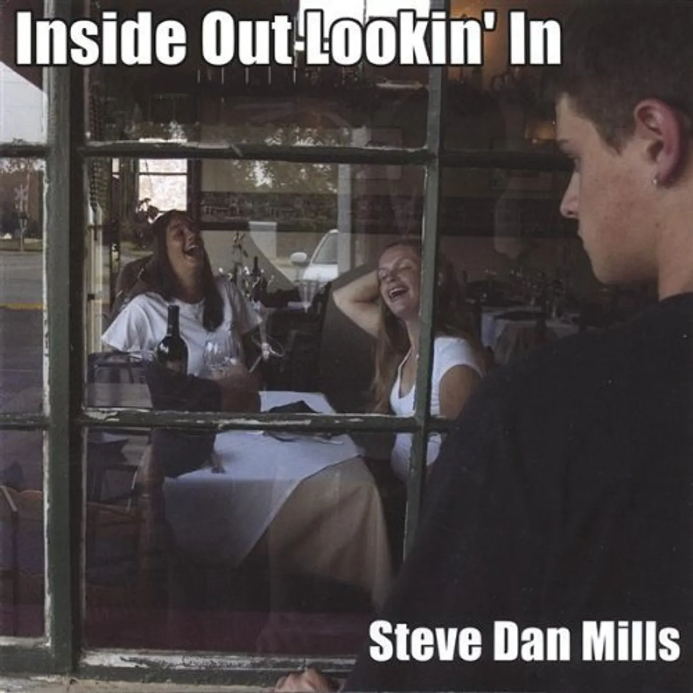 Steve Dan Mills INSIDE OUT LOOKIN' IN CD