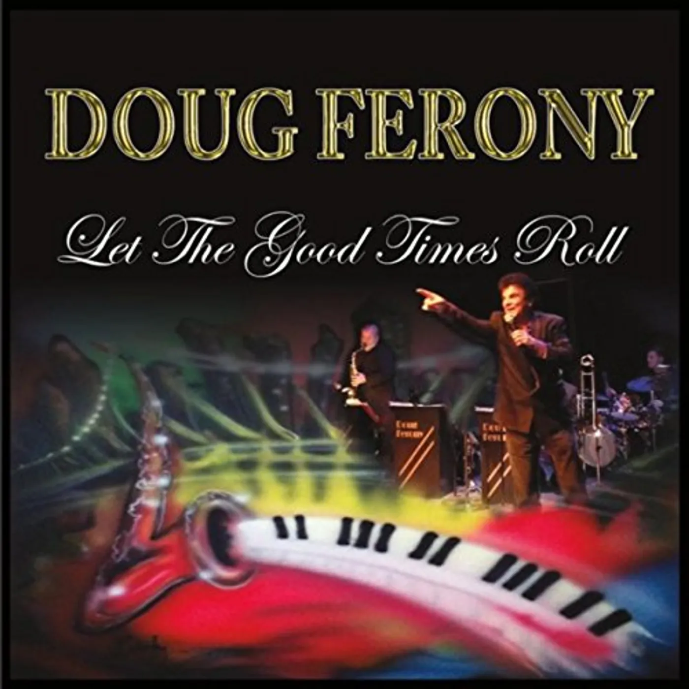Doug Ferony LET THE GOOD TIMES ROLL CD