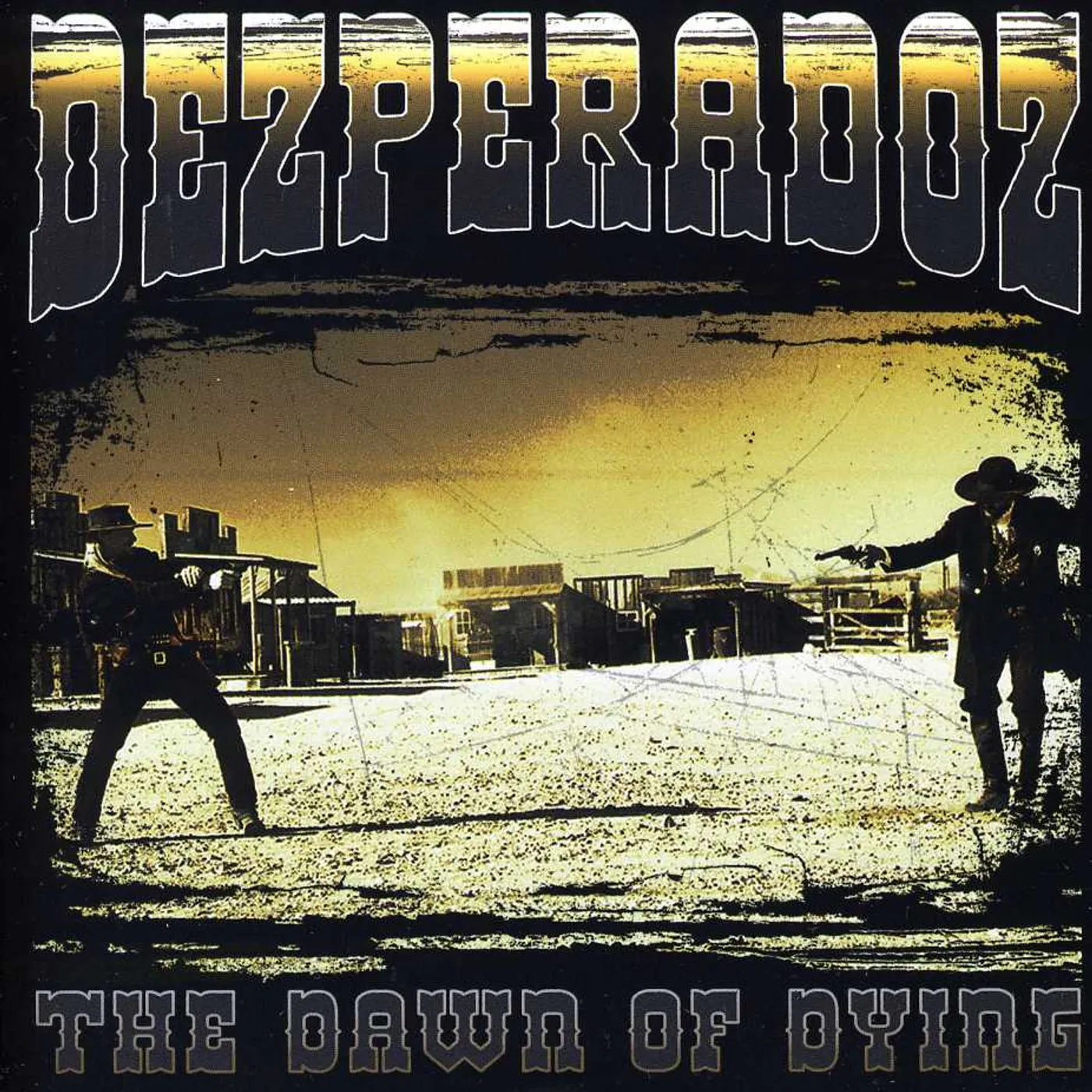 Dezperadoz DAWN OF DYING CD