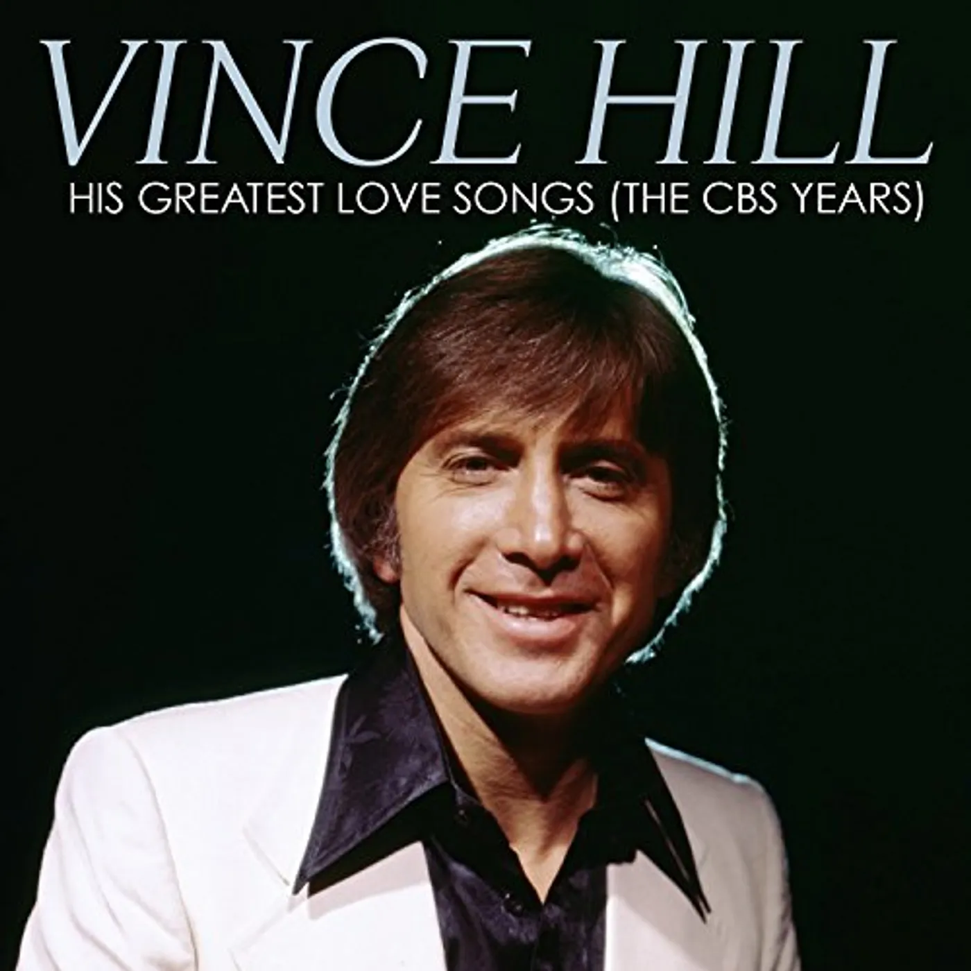 Vince Hill HIS GREATEST LOVE SONGS (THE CBS YEARS) CD