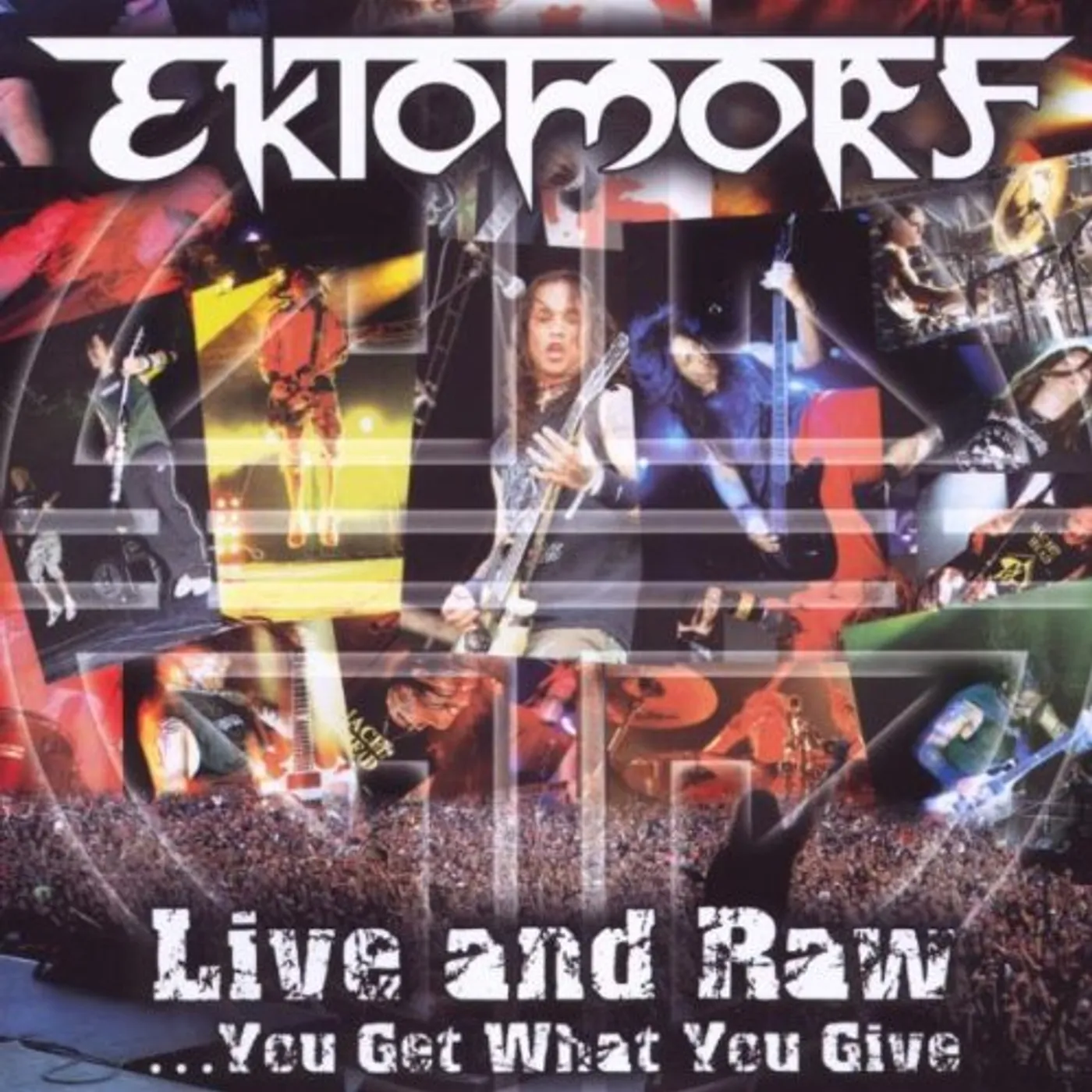 Ektomorf LIVE & RAW YOU GET WHAT YOU GIVE CD