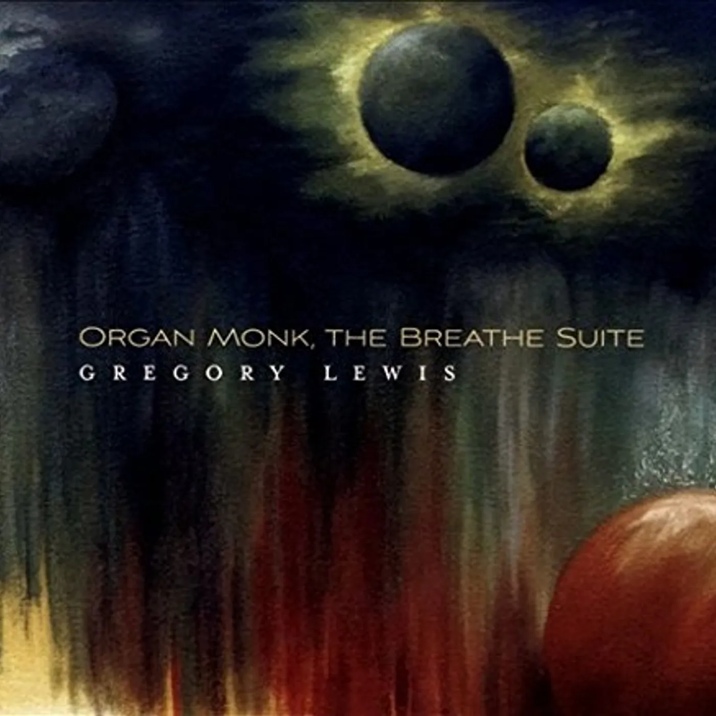 Gregory Lewis ORGAN MONK & THE BREATHE SUITE CD