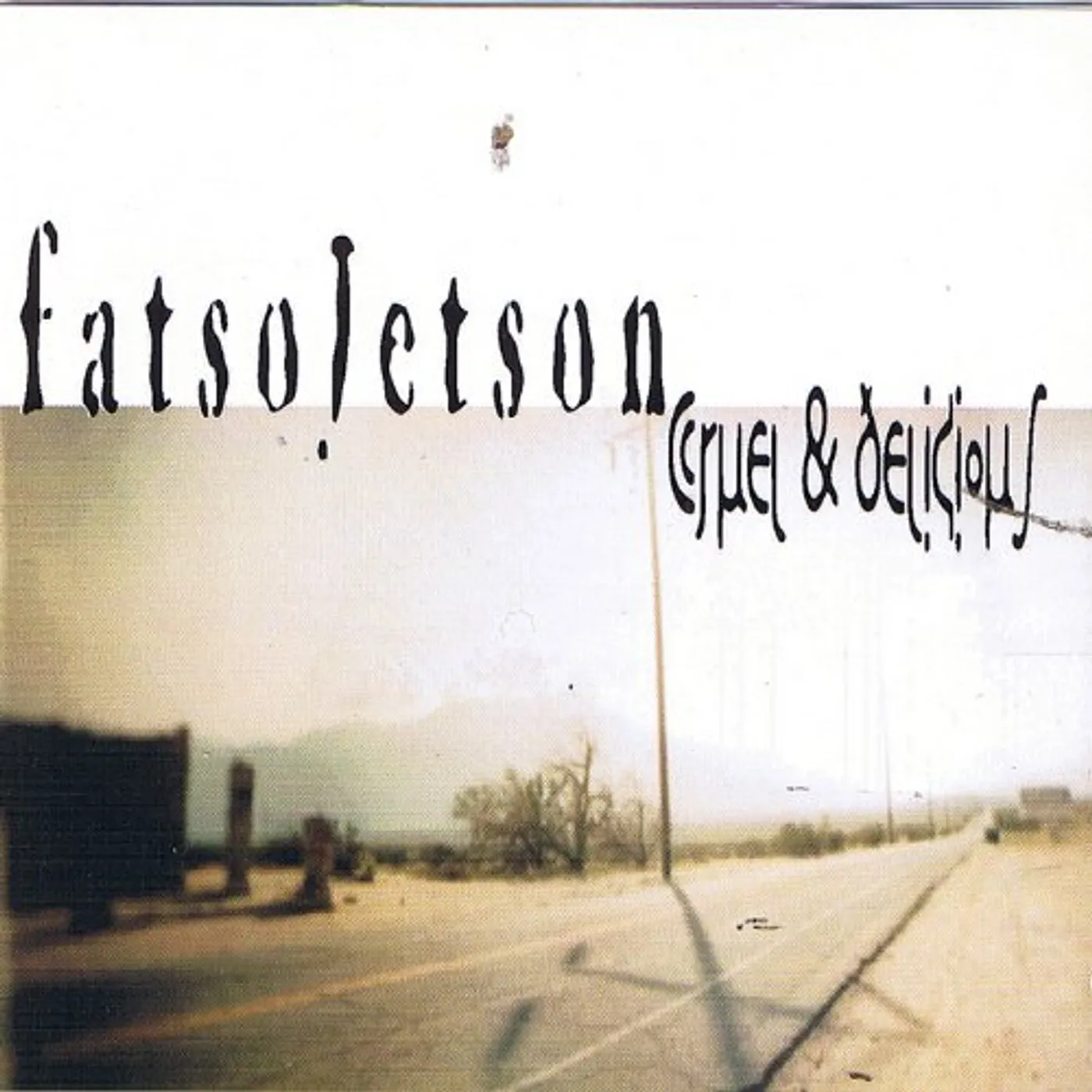 Fatso Jetson CRUEL & DELICIOUS CD