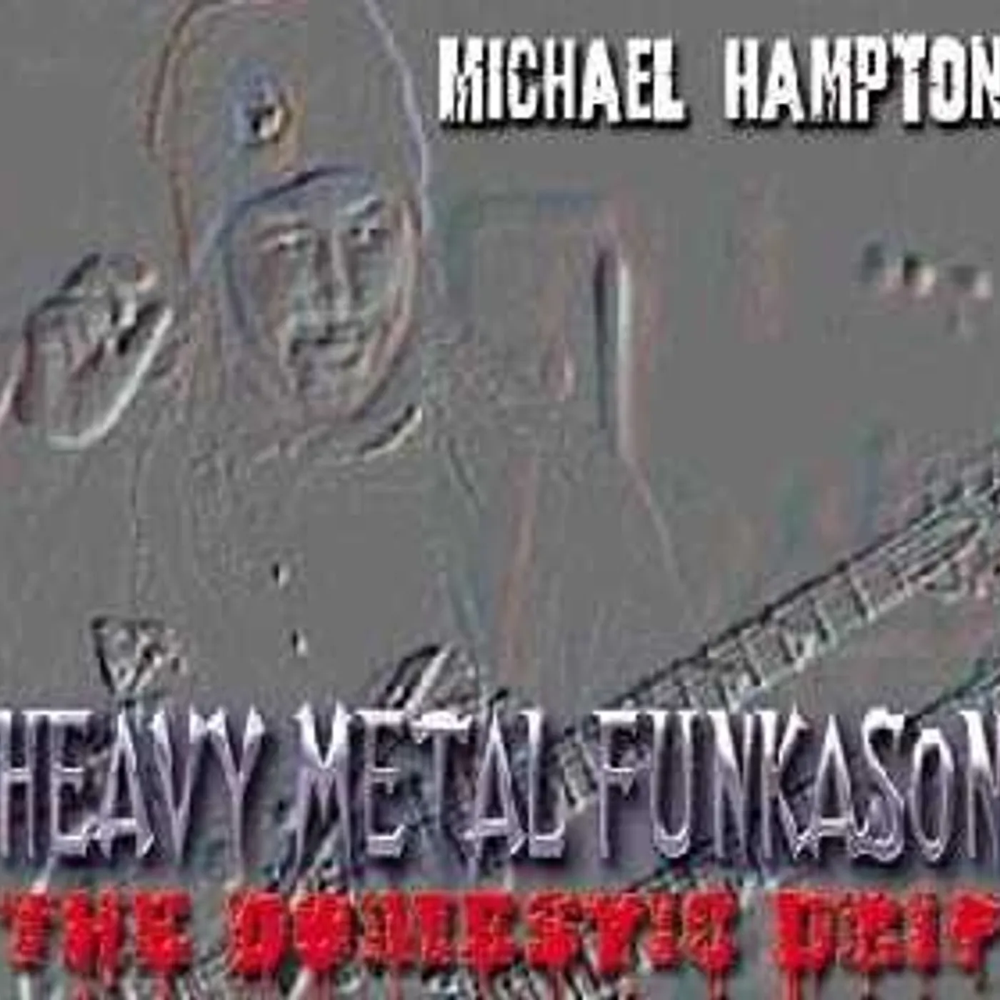 Michael Hampton HEAVY METAL FUNKASON / DOMESTIC DRIP CD