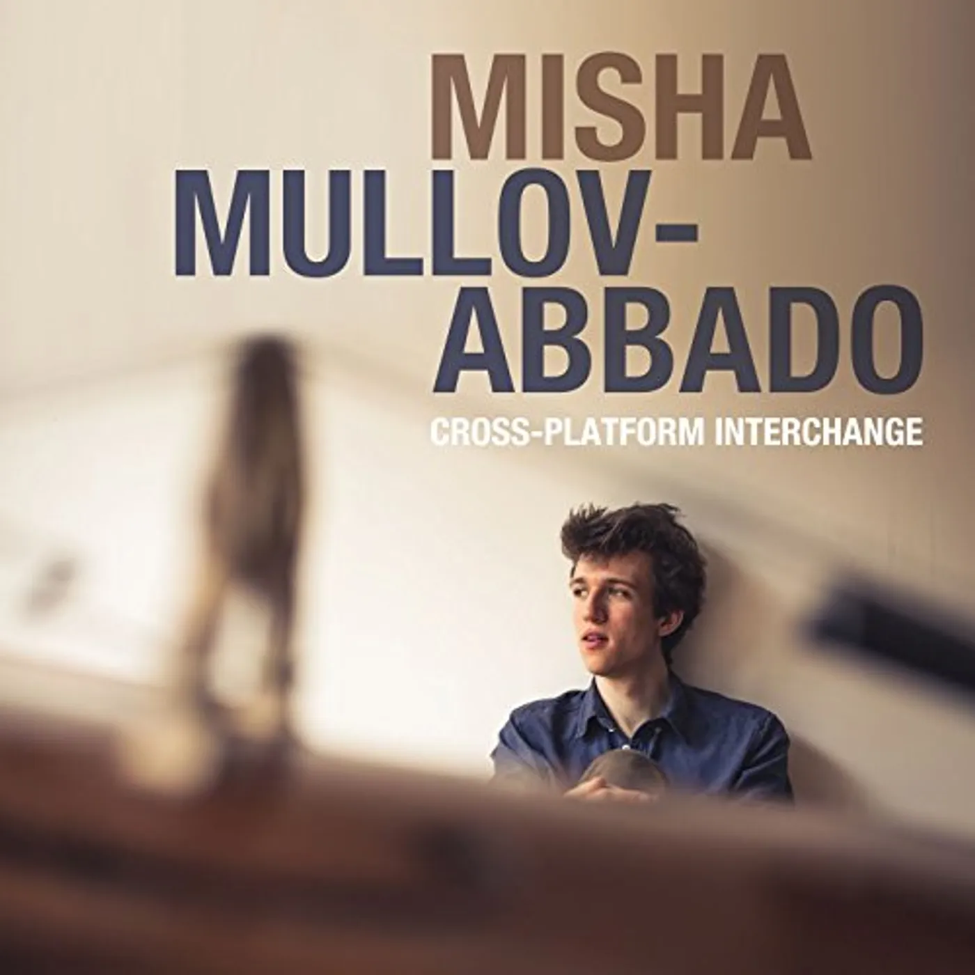 Misha Mullov-Abbado CROSS-PLATFORM INTERCHANGE CD
