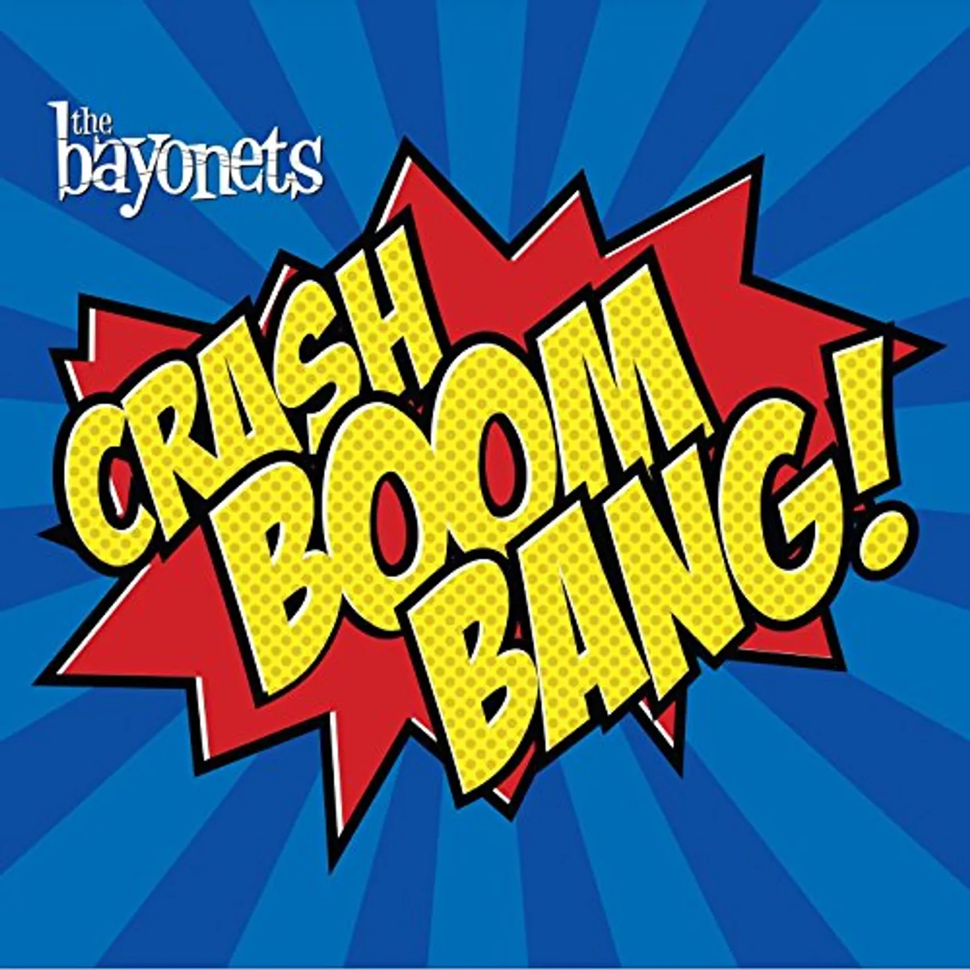The Bayonets CRASH BOOM BANG CD