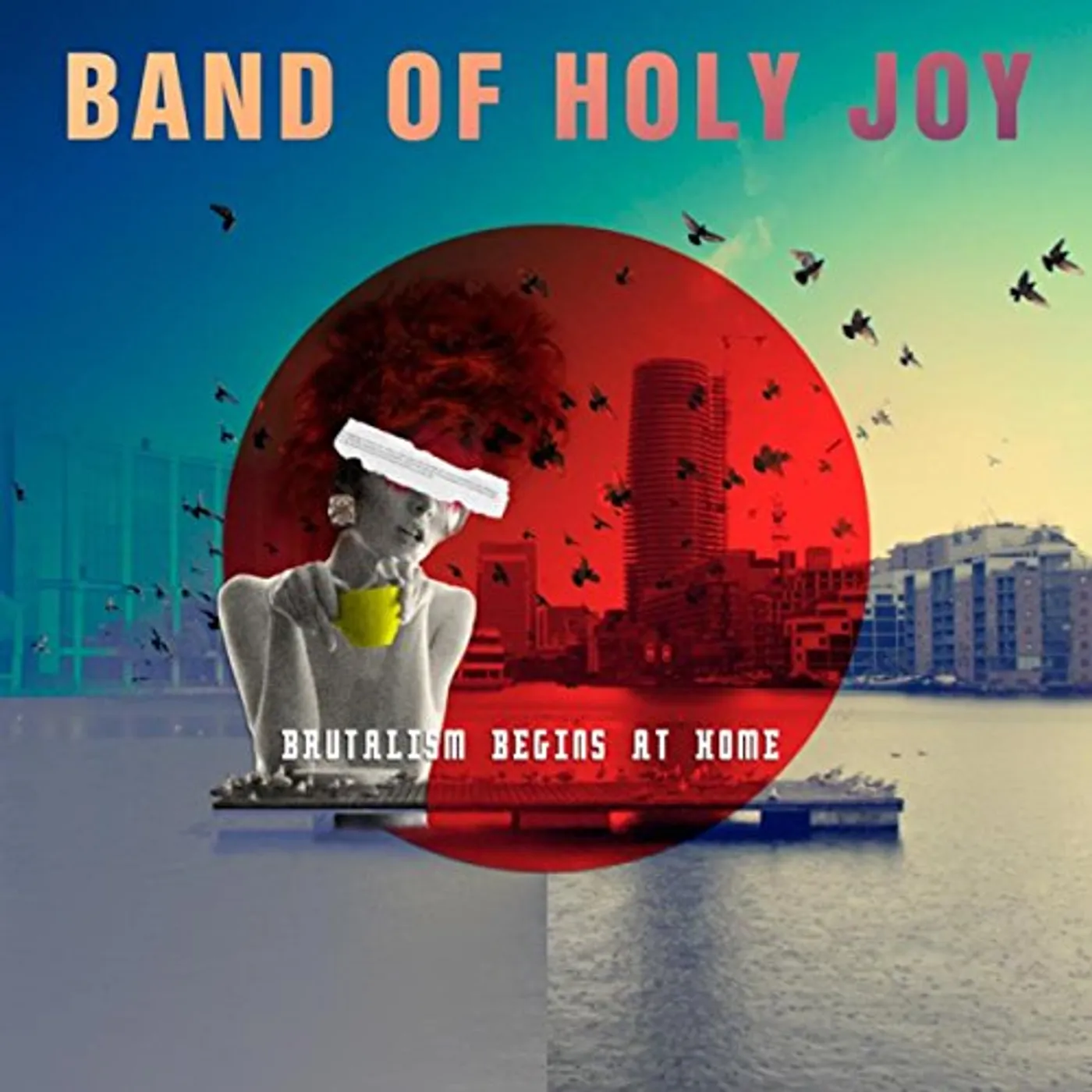 Band of Holy Joy Brutalism Begins At Home Vinyl Record
