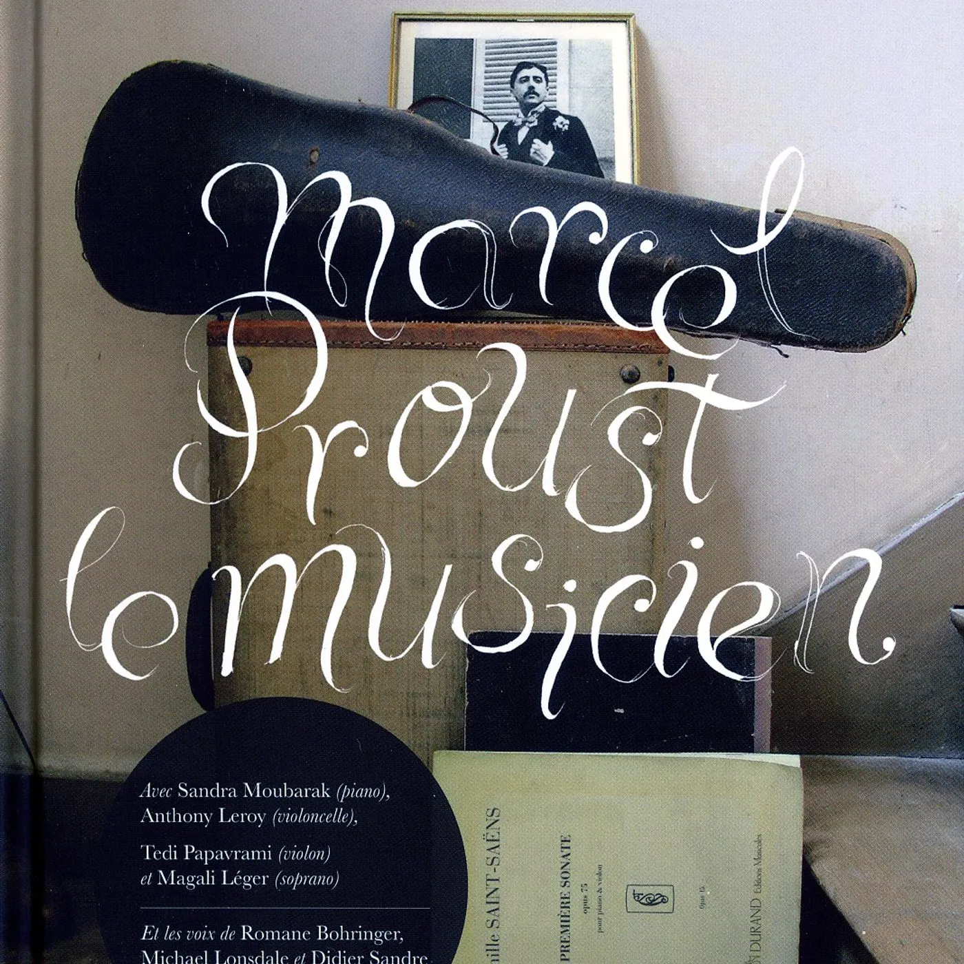 Marcel Proust LE MUSICIEN CD