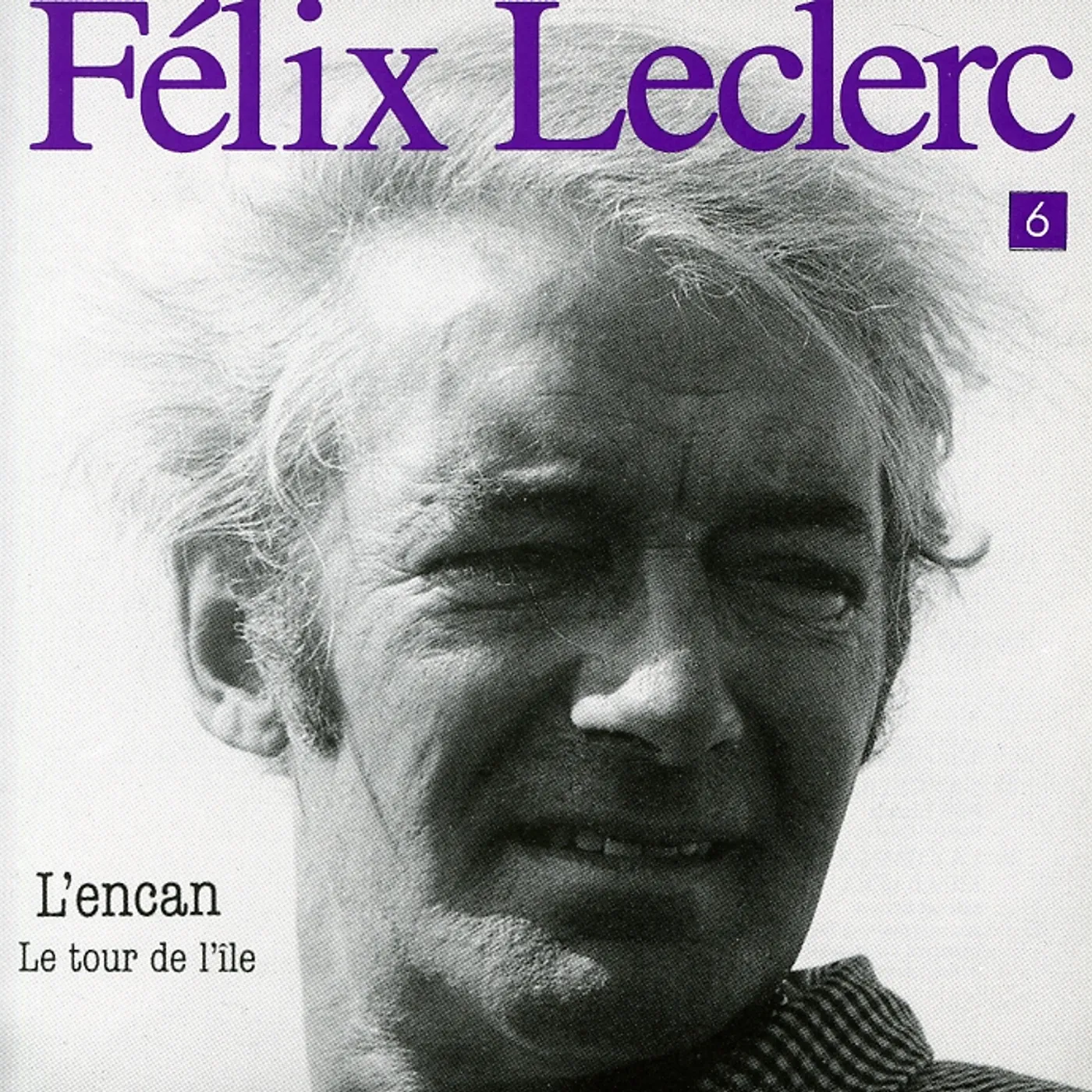 Felix Leclerc L'ENCAN LE TOUR DE L'ILE CD