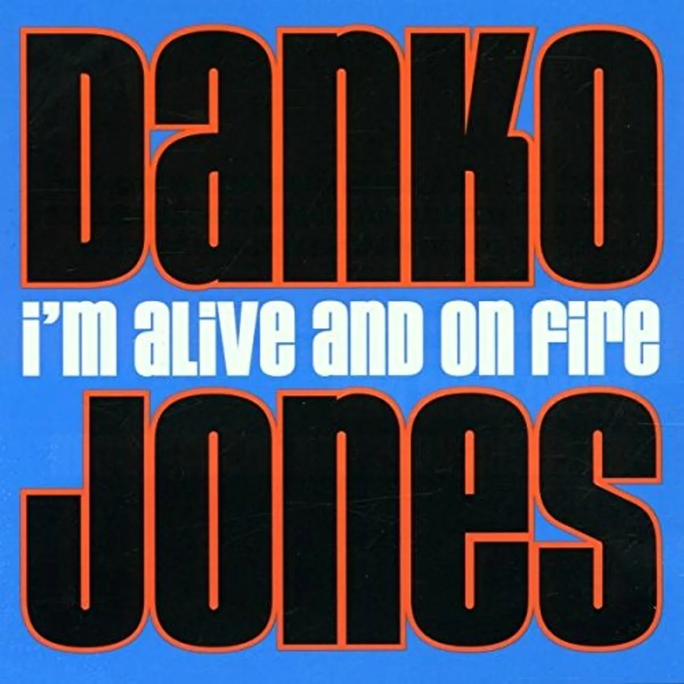 Danko Jones I'm Alive And On Fire Vinyl Record