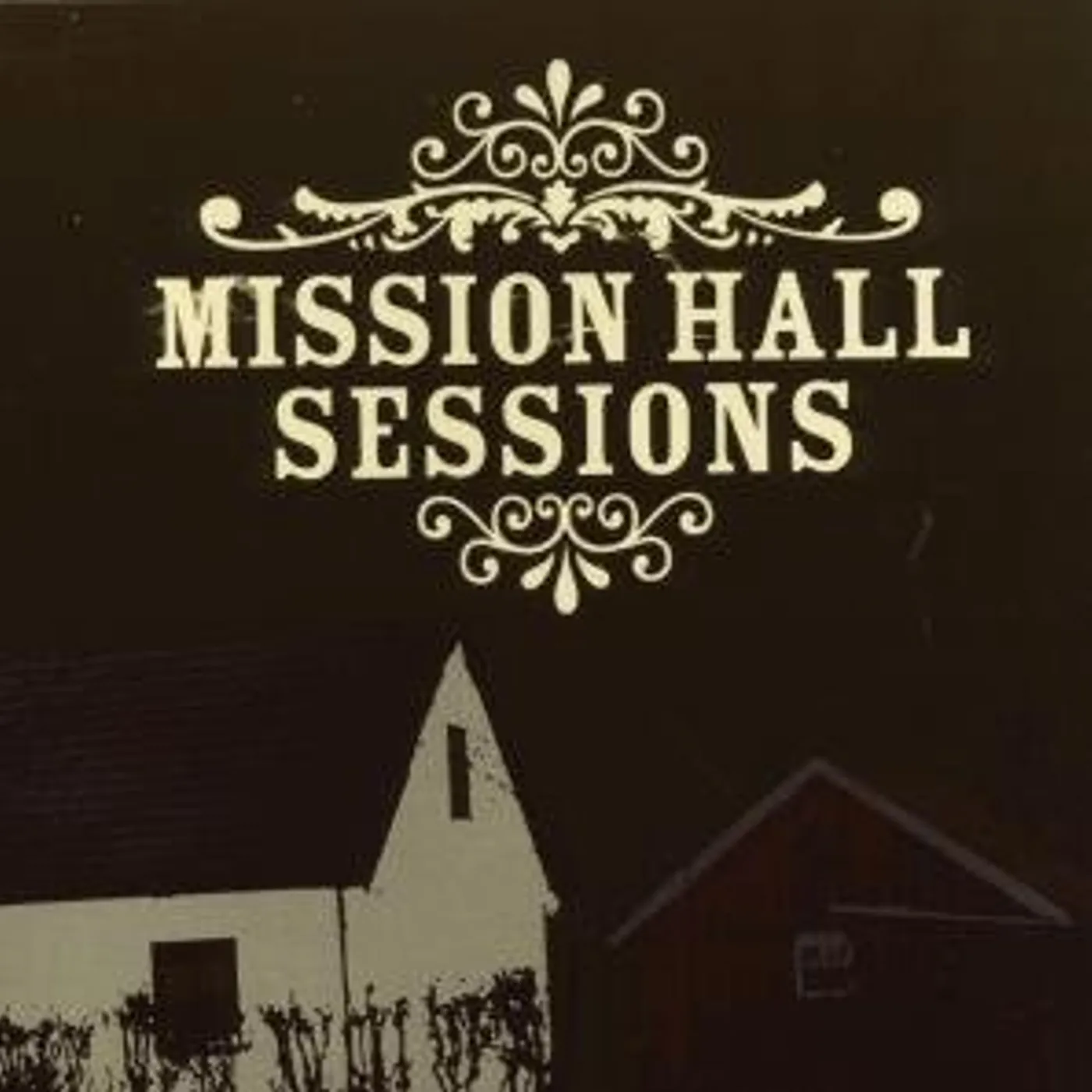 Various Artists  MISSION HALL SESSIONS CD