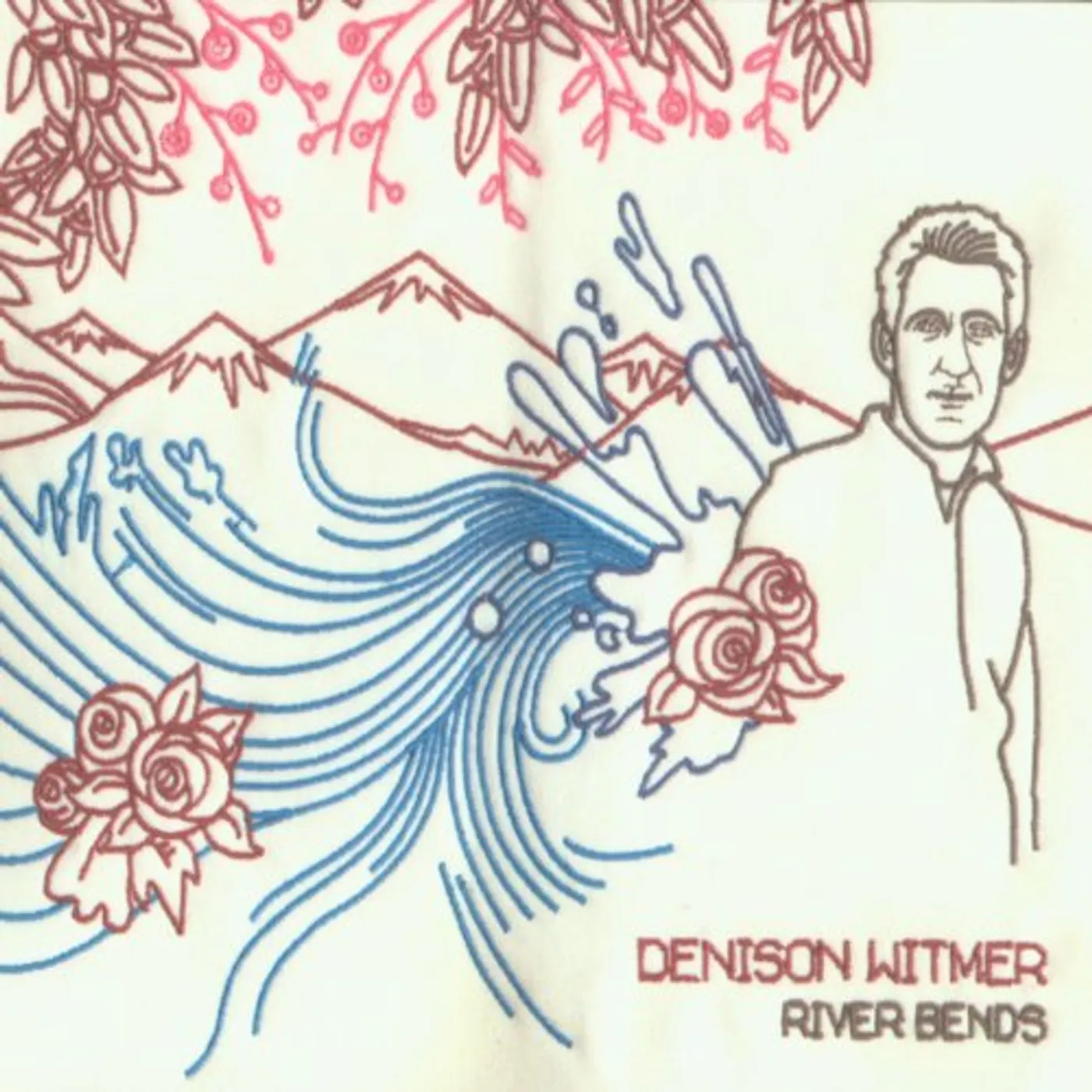 Denison Witmer RIVER BENDS & FLOWS INTO THE SEA CD