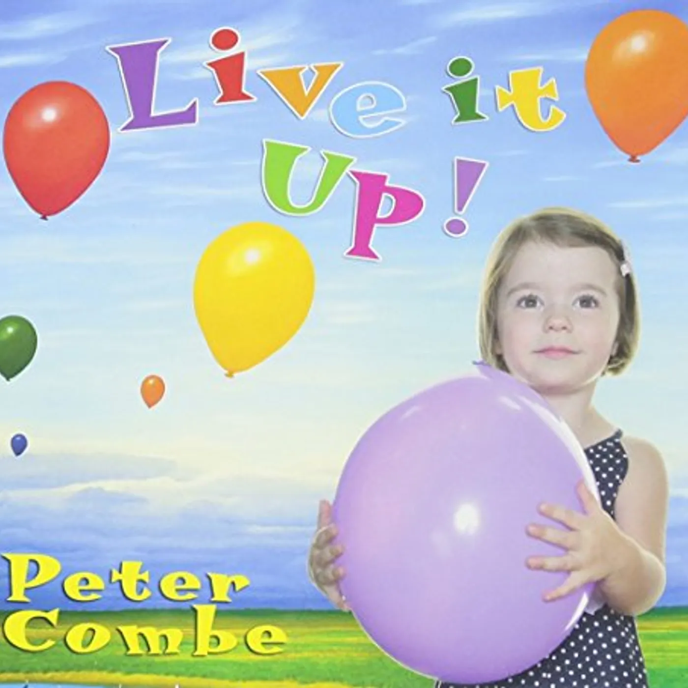 Peter Combe LIVE IT UP CD