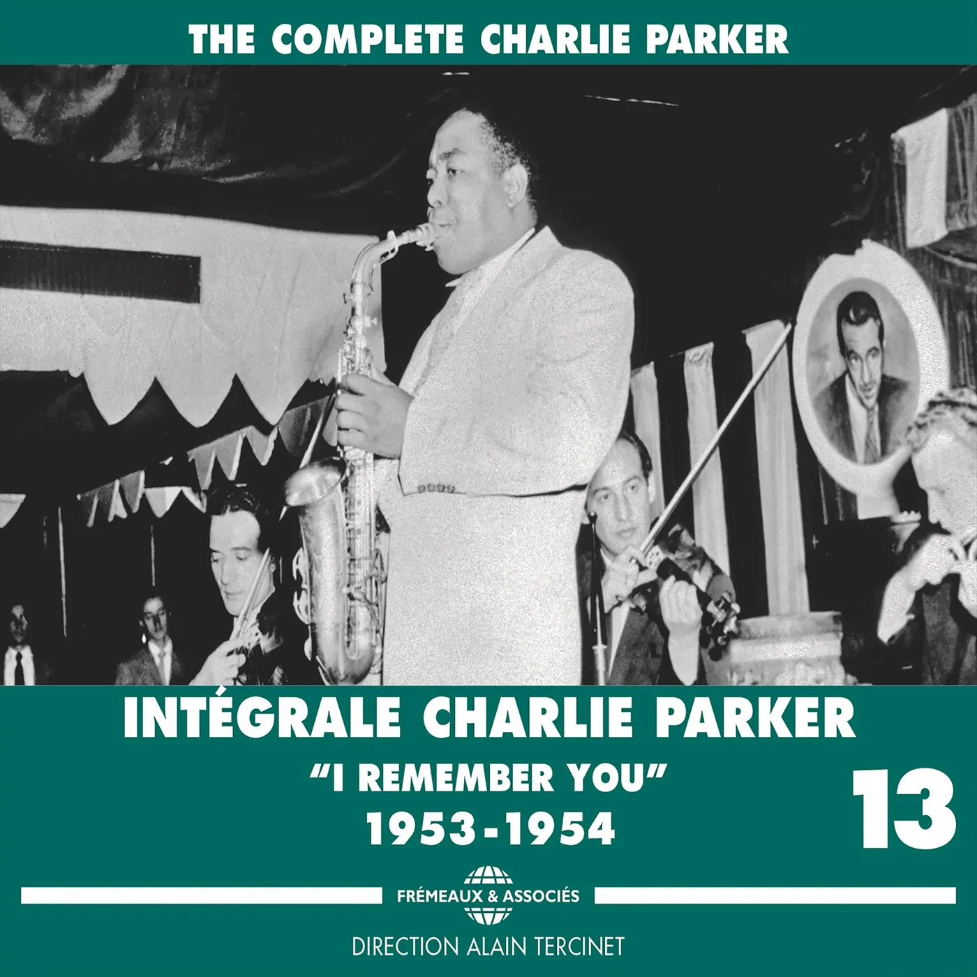 Charlie Parker COMPLETE VOL 13 I REMEMBER YOU 1953-1954 CD
