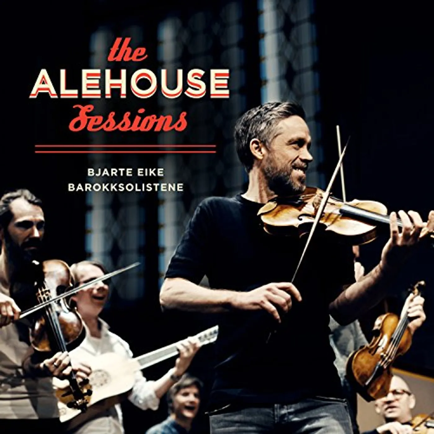 Bjarte Eike / Barokksolistene ALEHOUSE SESSIONS CD