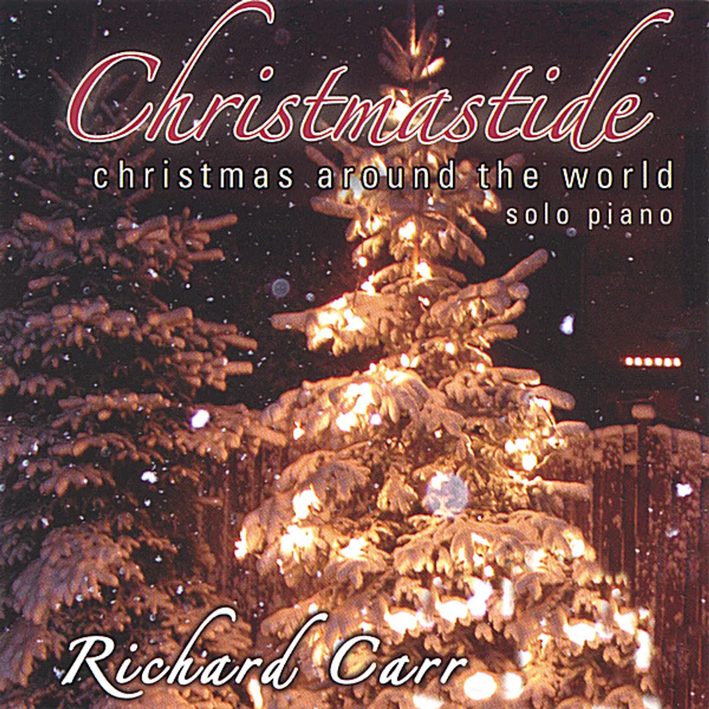 Richard Carr CHRISTMASTIDE: CHRISTMAS AROUND THE WORLD CD