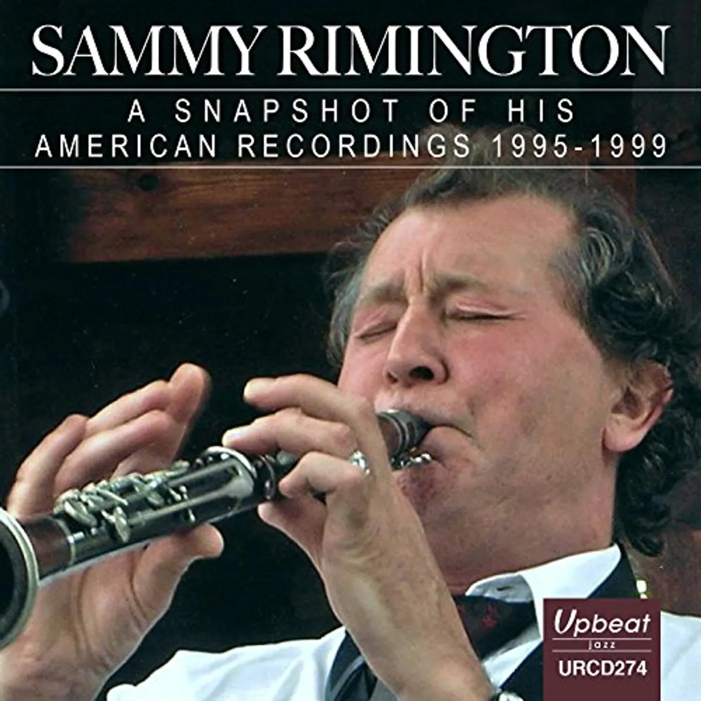 Sammy Rimington SNAPSHOT OF HIS AMERICAN RECORDINGS CD