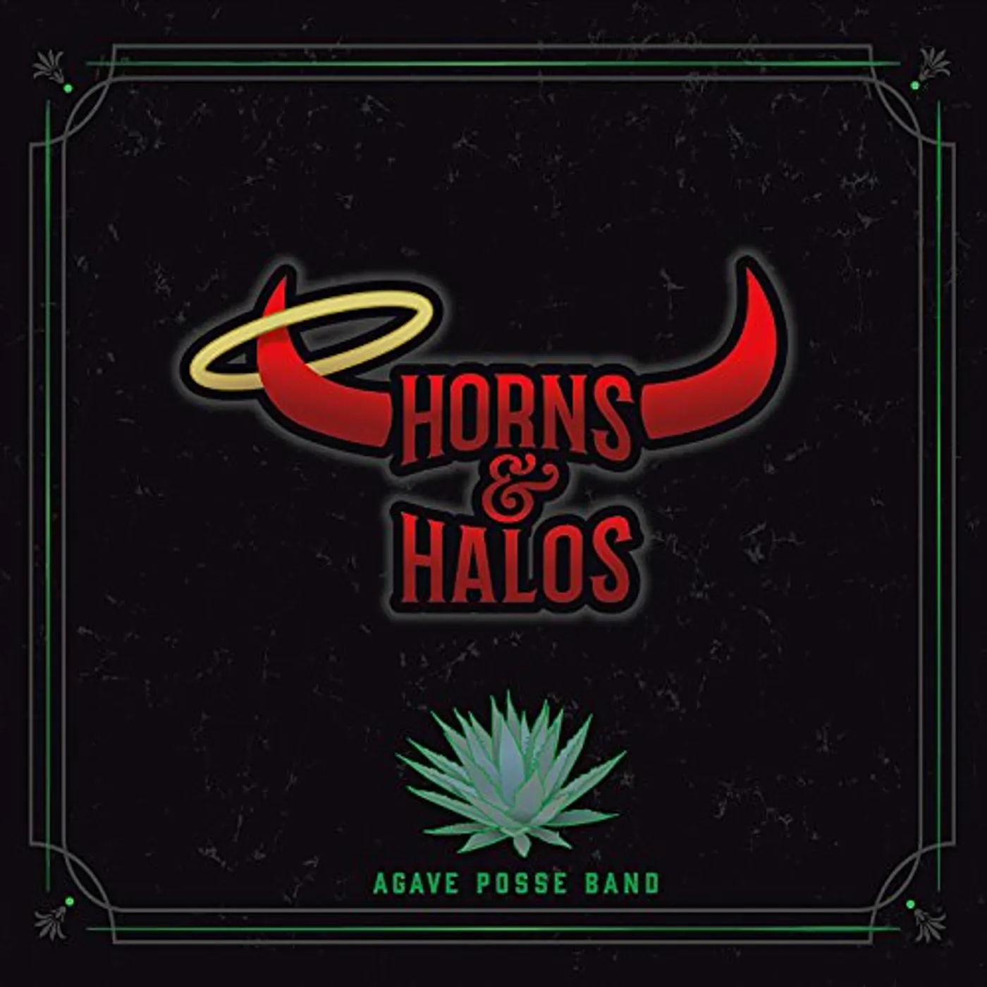 Agave Posse Band HORNS & HALOS CD