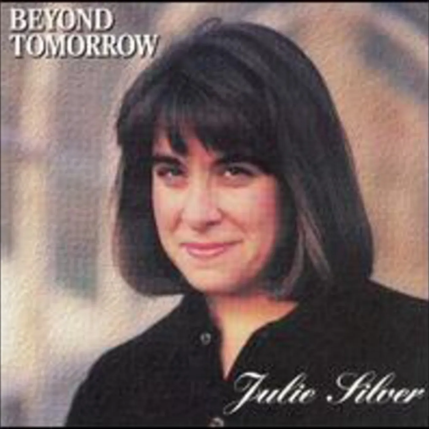 Julie Silver BEYOND TOMORROW CD