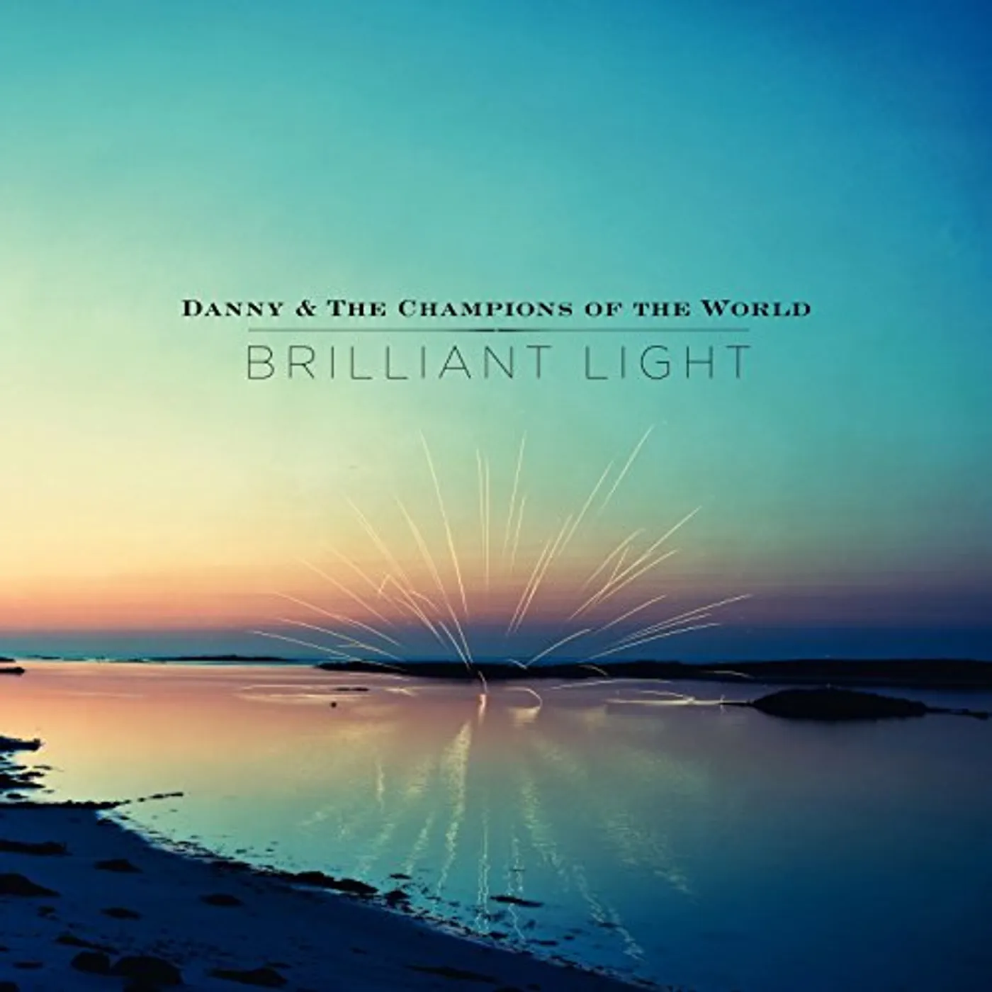 Danny & The Champions Of The World Brilliant Light Vinyl Record