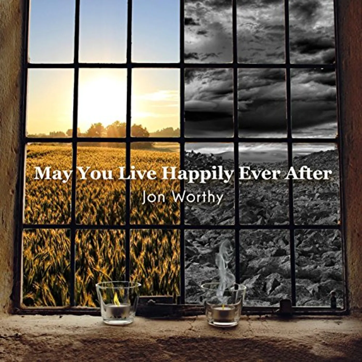 Jon Worthy MAY YOU LIVE HAPPILY EVER AFTER CD