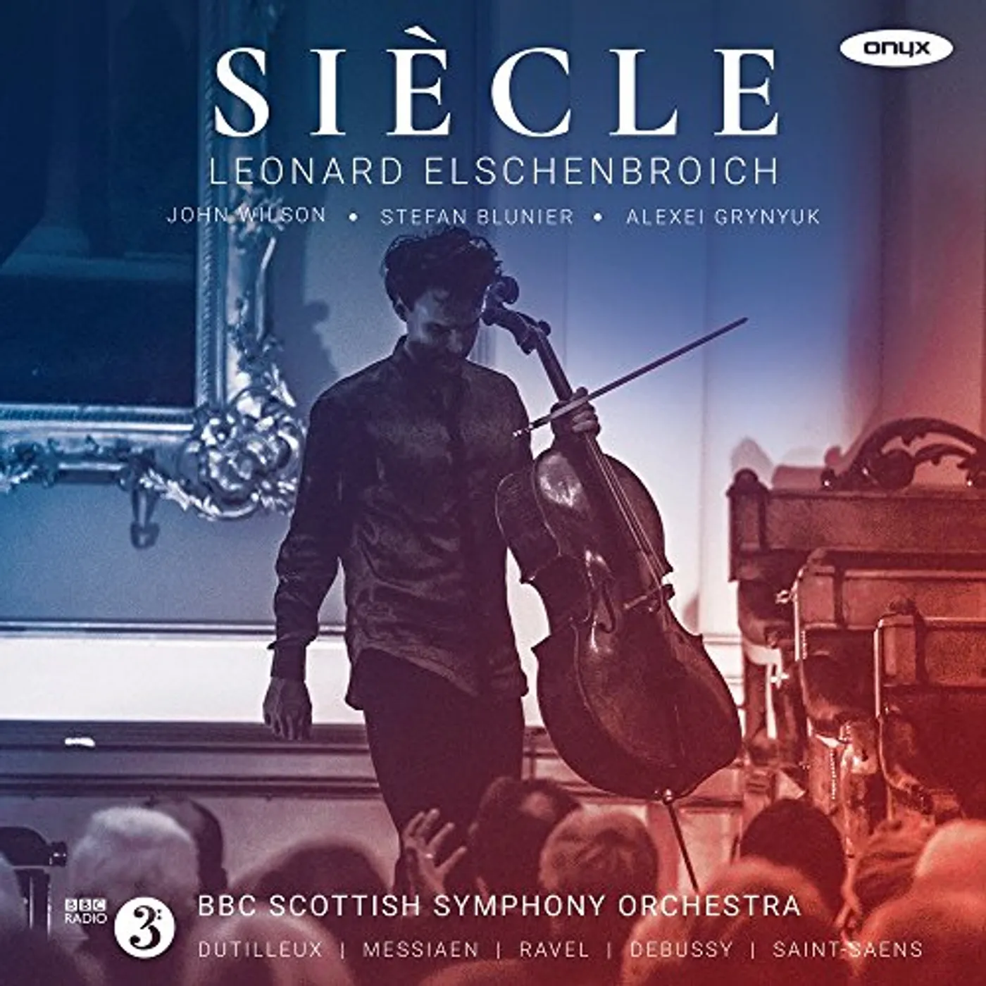 Leonard Elschenbroich SIECLE: WORKS BY DUTILLEUX & MESSIAEN & RAVEL CD