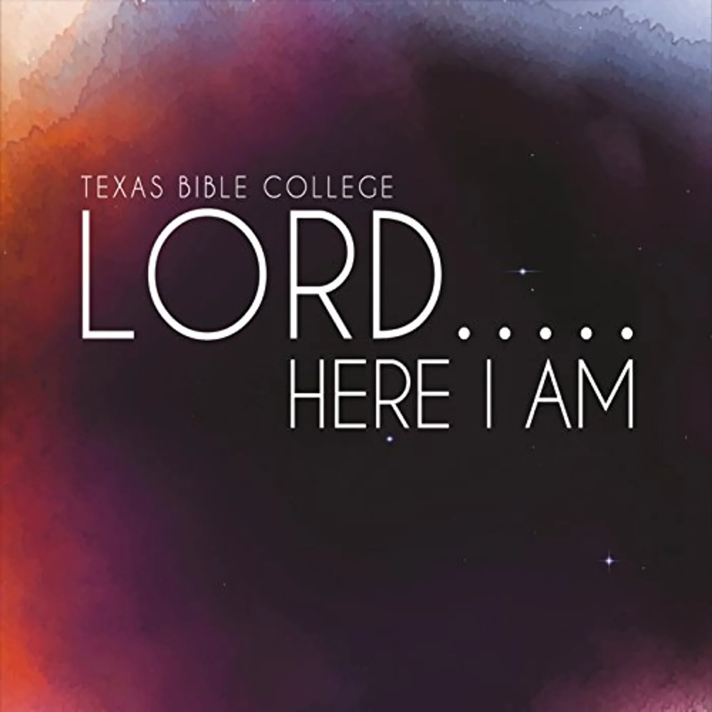 Texas Bible College LORD HERE I AM (LIVE) CD