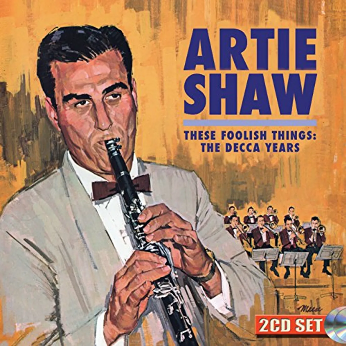 Artie Shaw THESE FOOLISH THINGS: THE DECCA YEARS CD