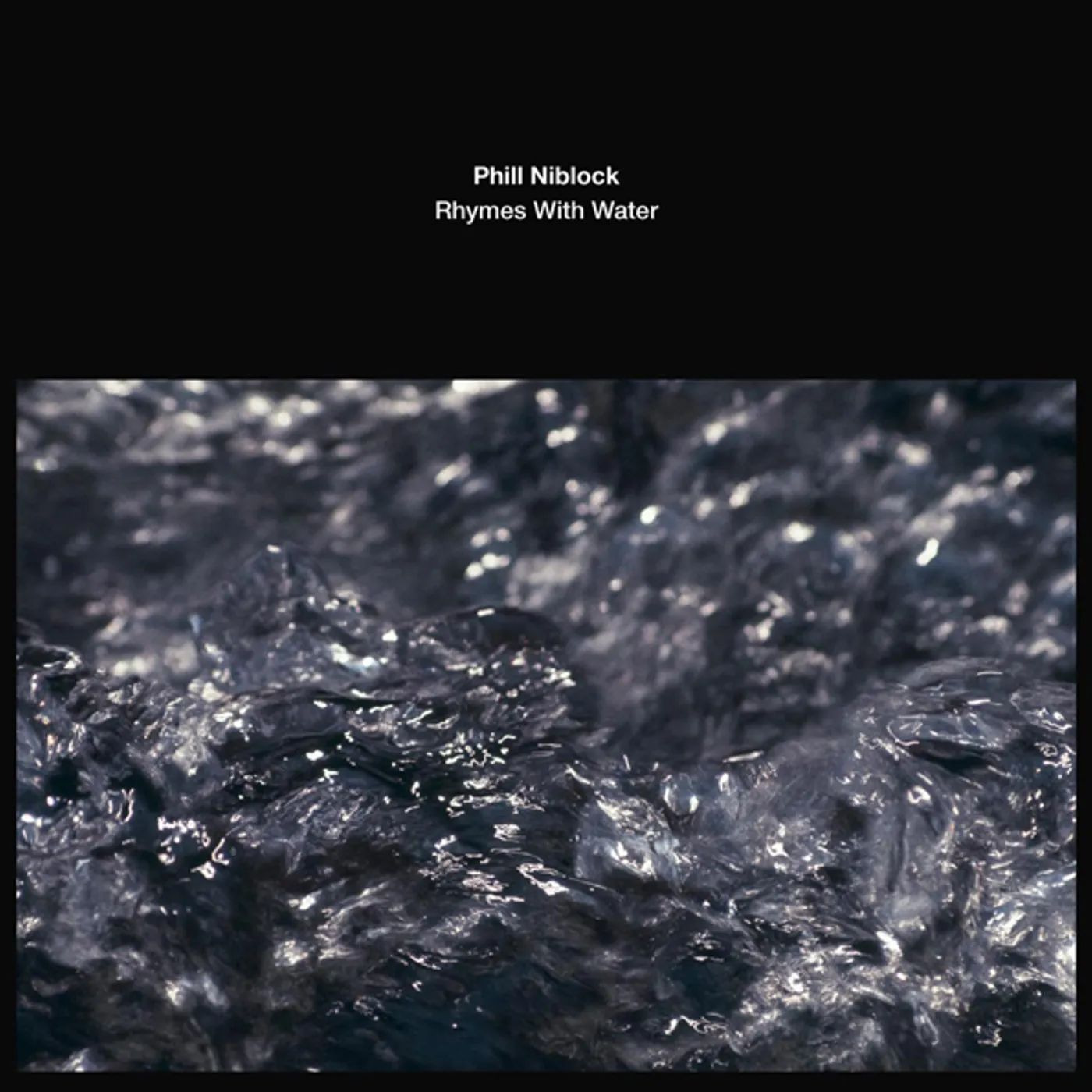 Phill Niblock RHYMES WITH WATER Vinyl Record