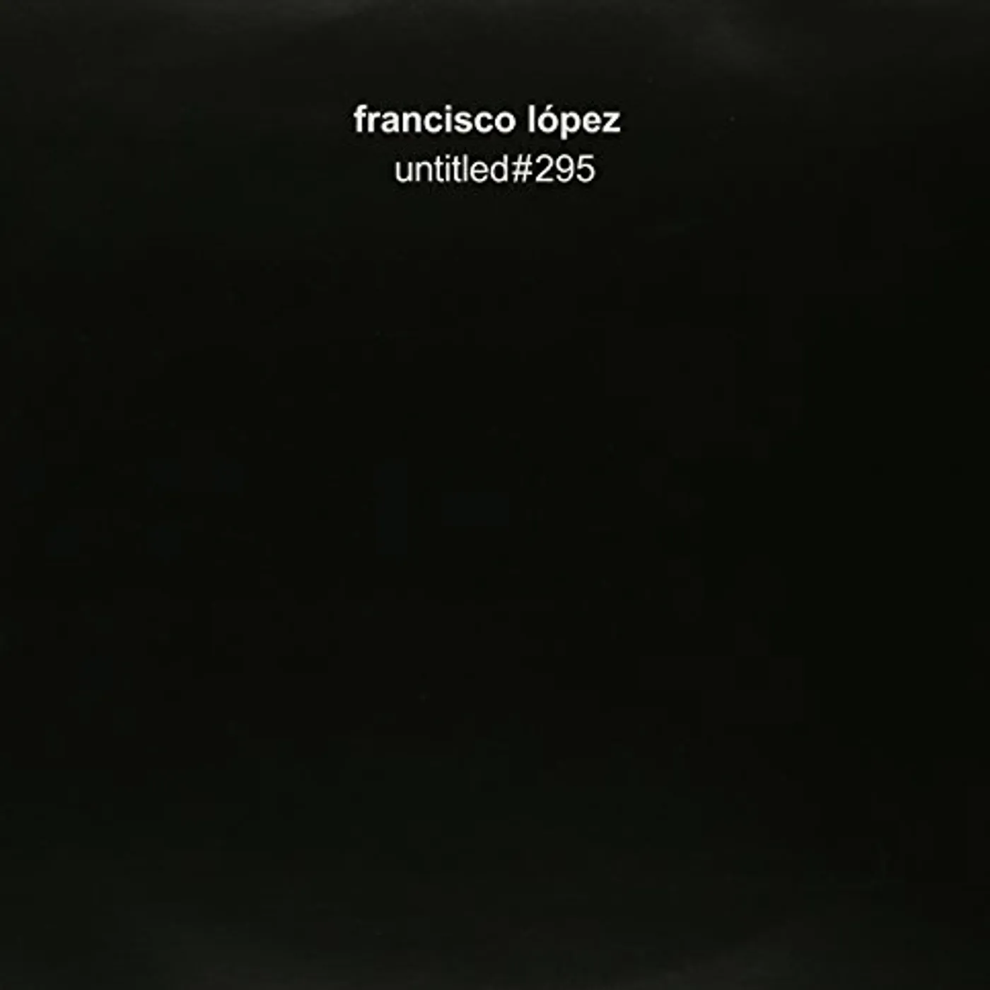 Francisco López UNTITLED#295 Vinyl Record