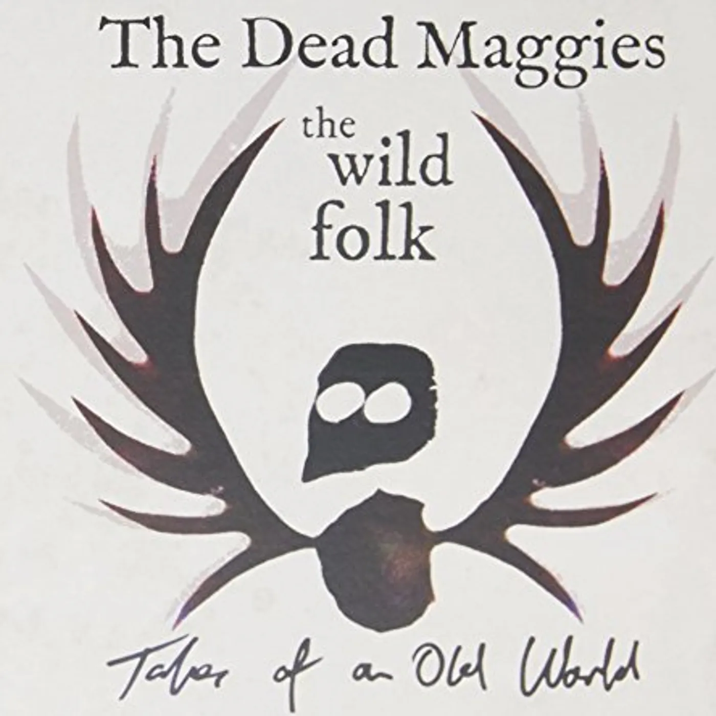 The Dead Maggies WILD FOLK CD