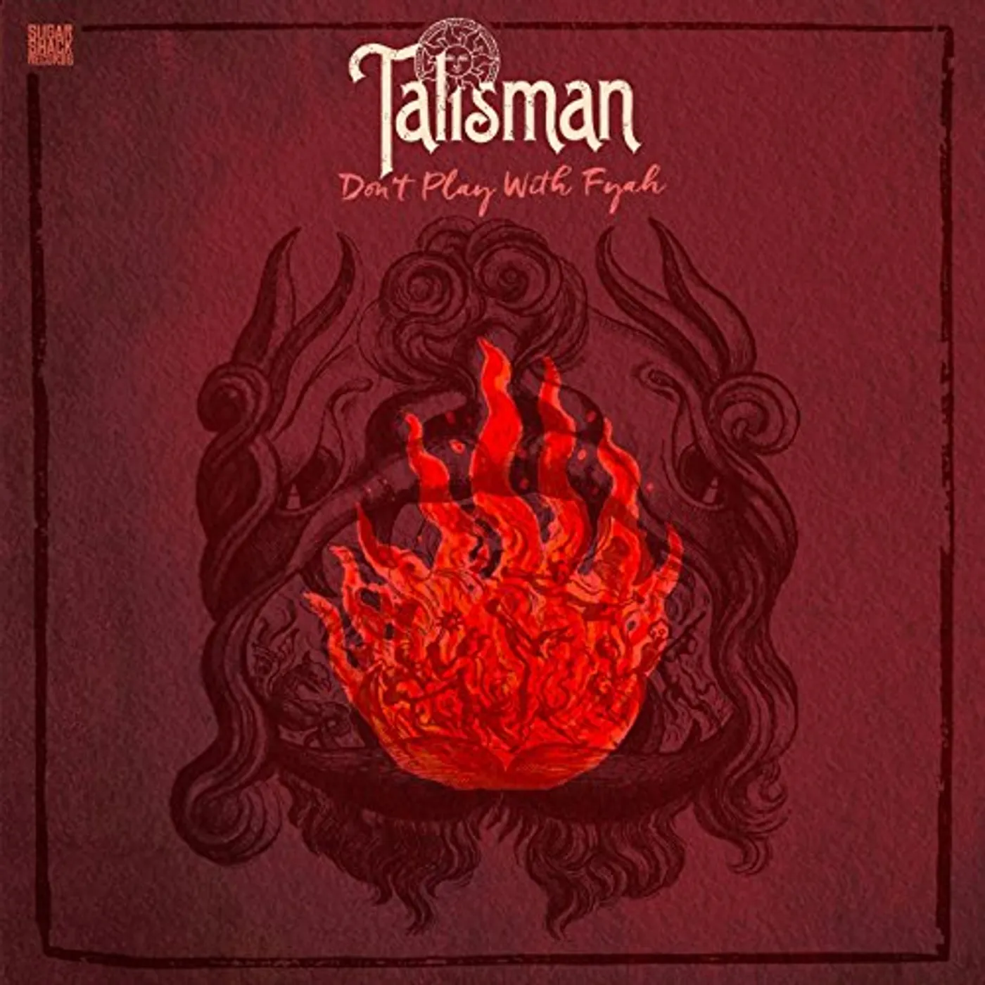 Talisman Don't Play with Fyah Vinyl Record