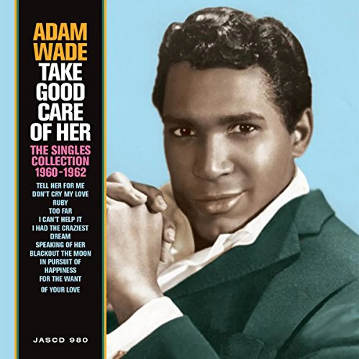 Adam Wade TAKE GOOD CARE OF HER: SINGLES COLLECTION 1960-62 CD