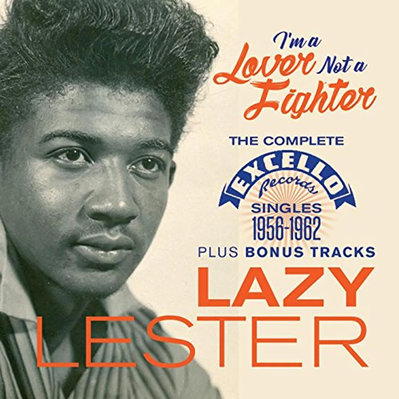 Lazy Lester I'M A LOVER NOT A FIGHTER: COMPLETE EXCELLO CD