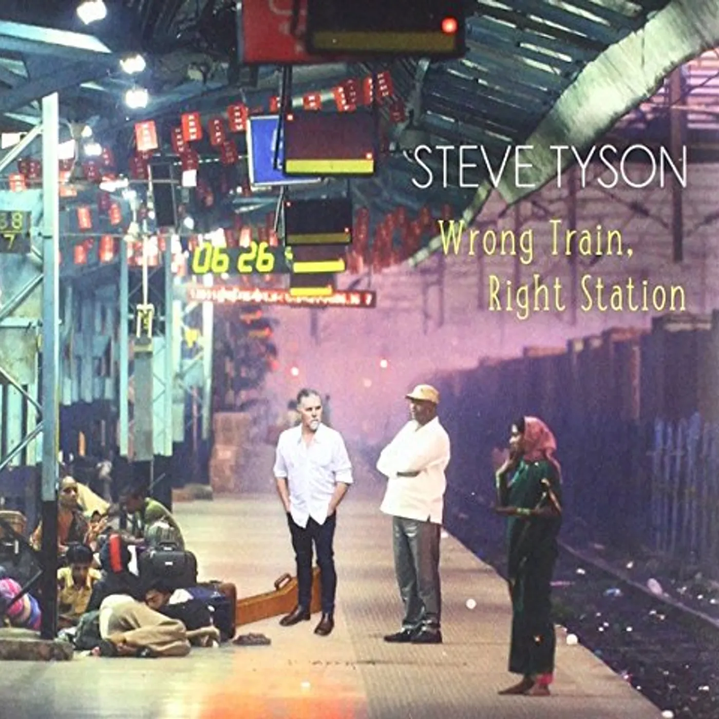 Steve Tyson WRONG TRAIN RIGHT STATION CD