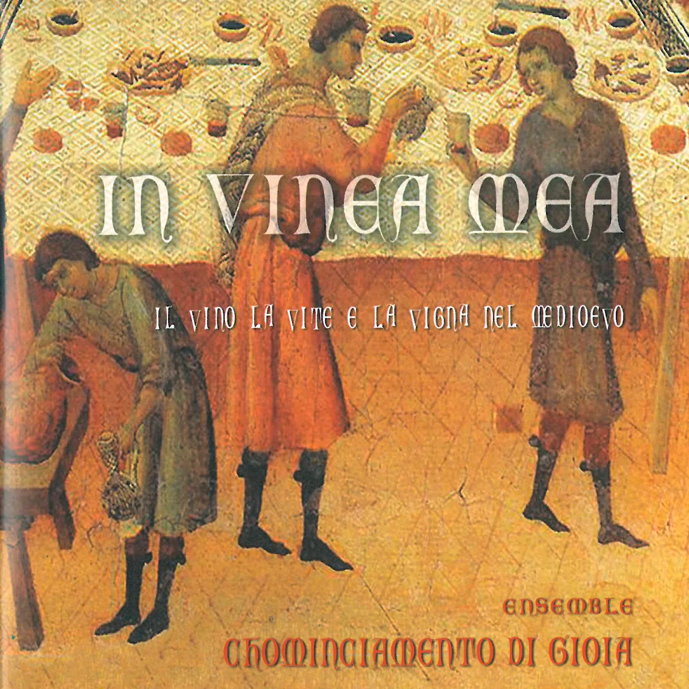 Ensemble Chominciamento di gioia IN VINEA MEA CD